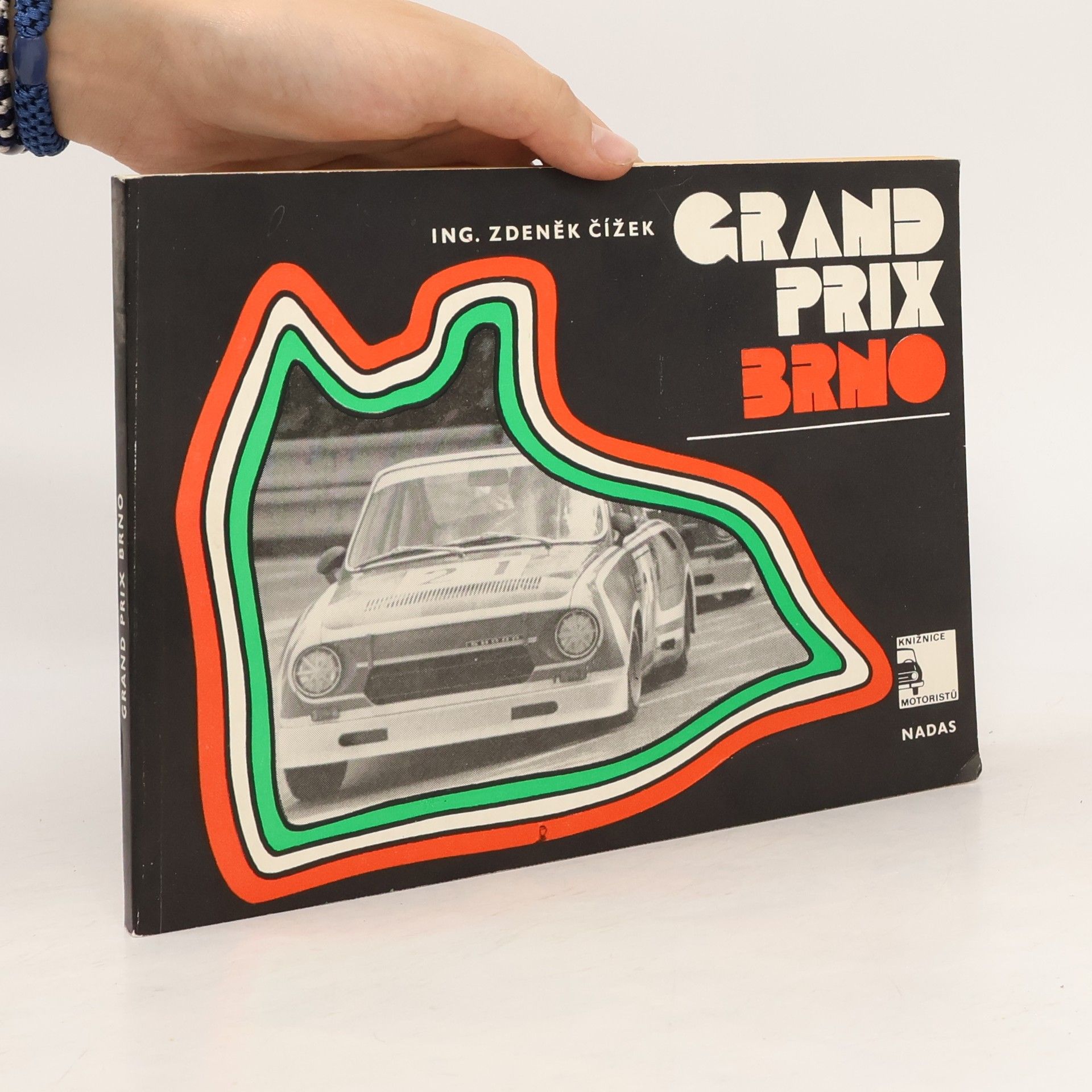 Zdeněk Čížek Grand Prix Brno. Historie automobilových závodů o Velkou cenu ČSSR
