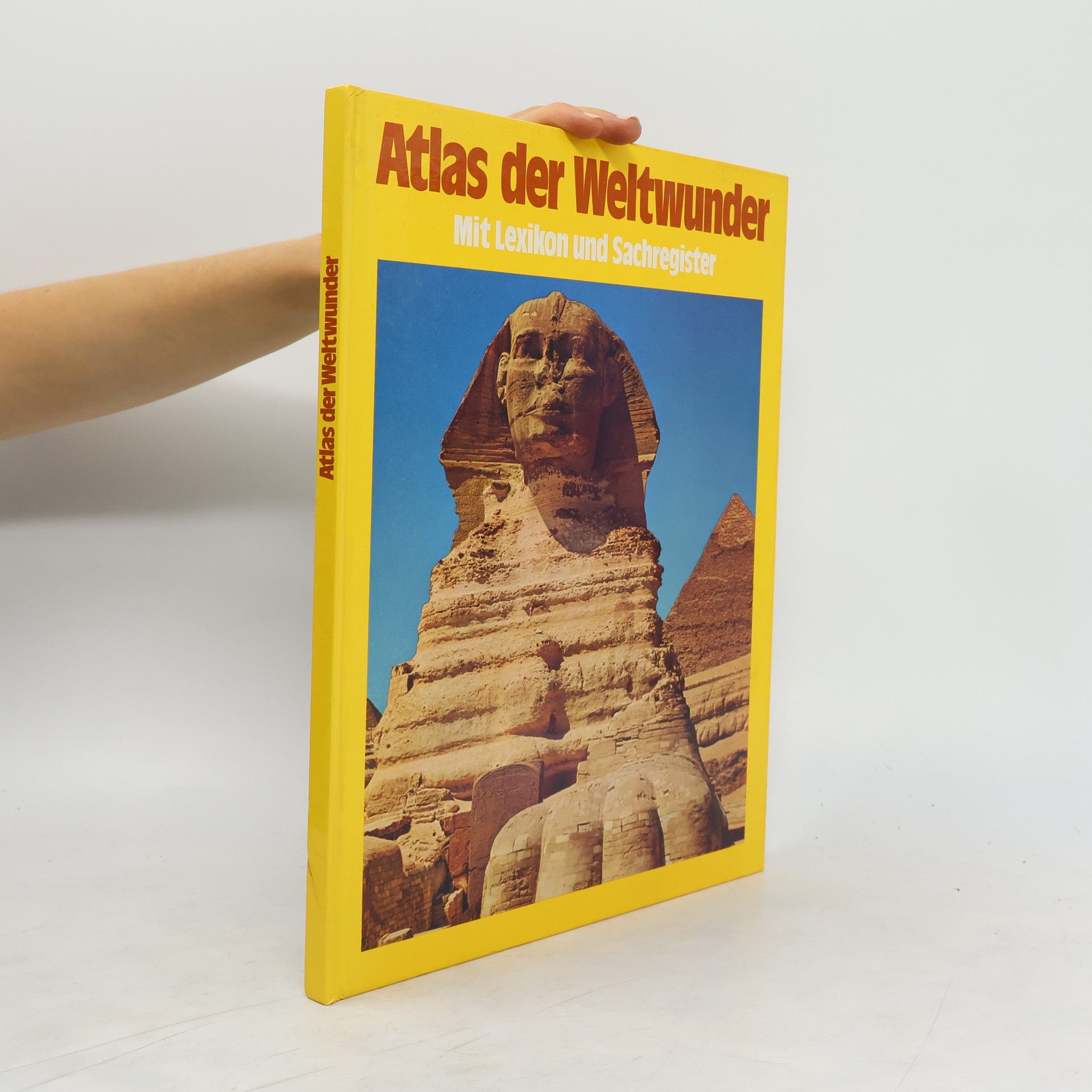 Autorenkollektiv Atlas der Weltwunder. Mit Lexikon und Sachregister