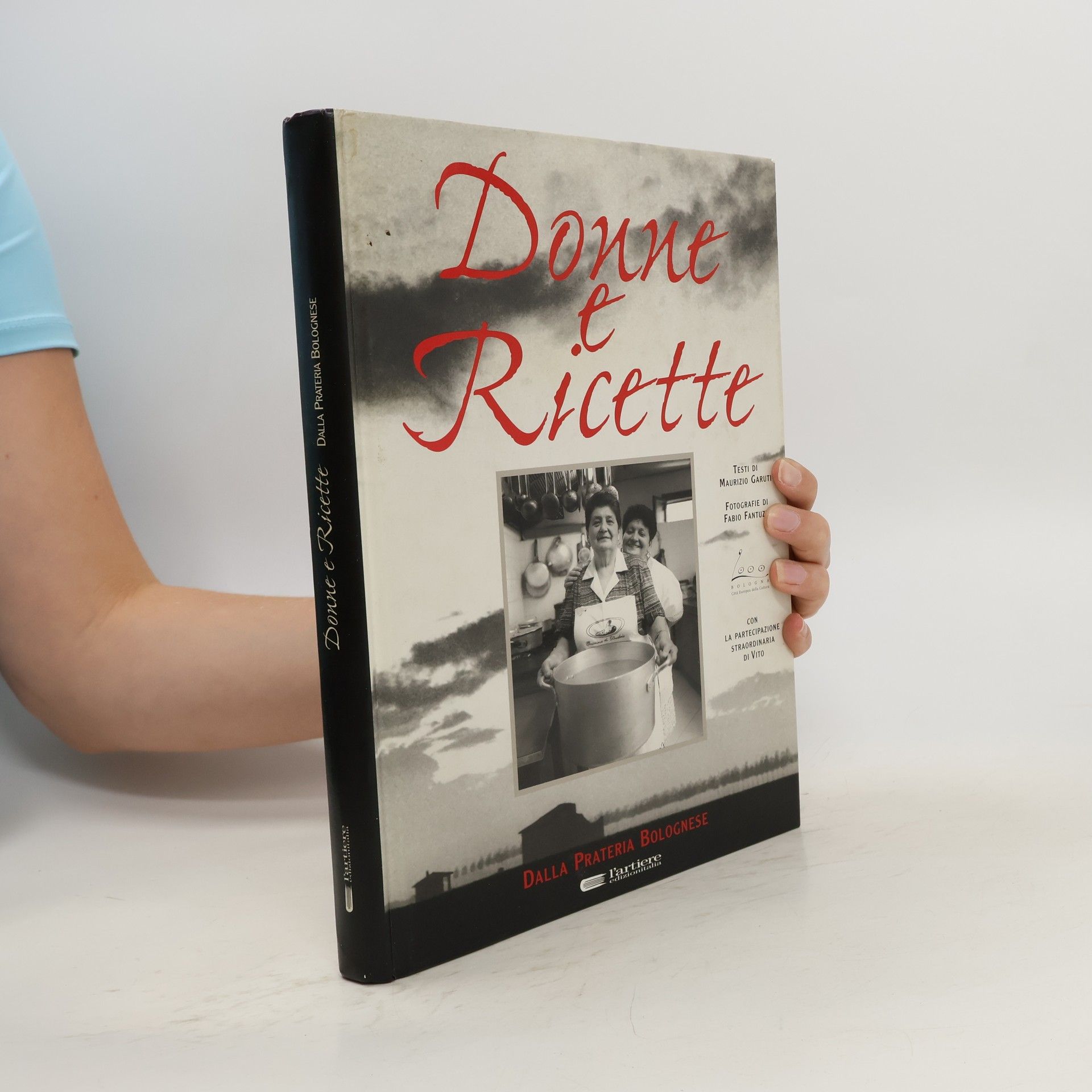 Maurizio Garuti Donne e ricette. Dalla prateria bolognese
