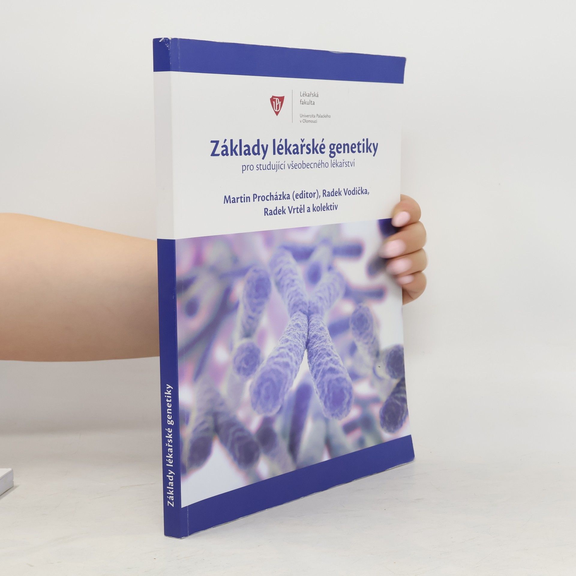 Martin Procházka Základy lékařské genetiky pro studenty všeobecného lékařství