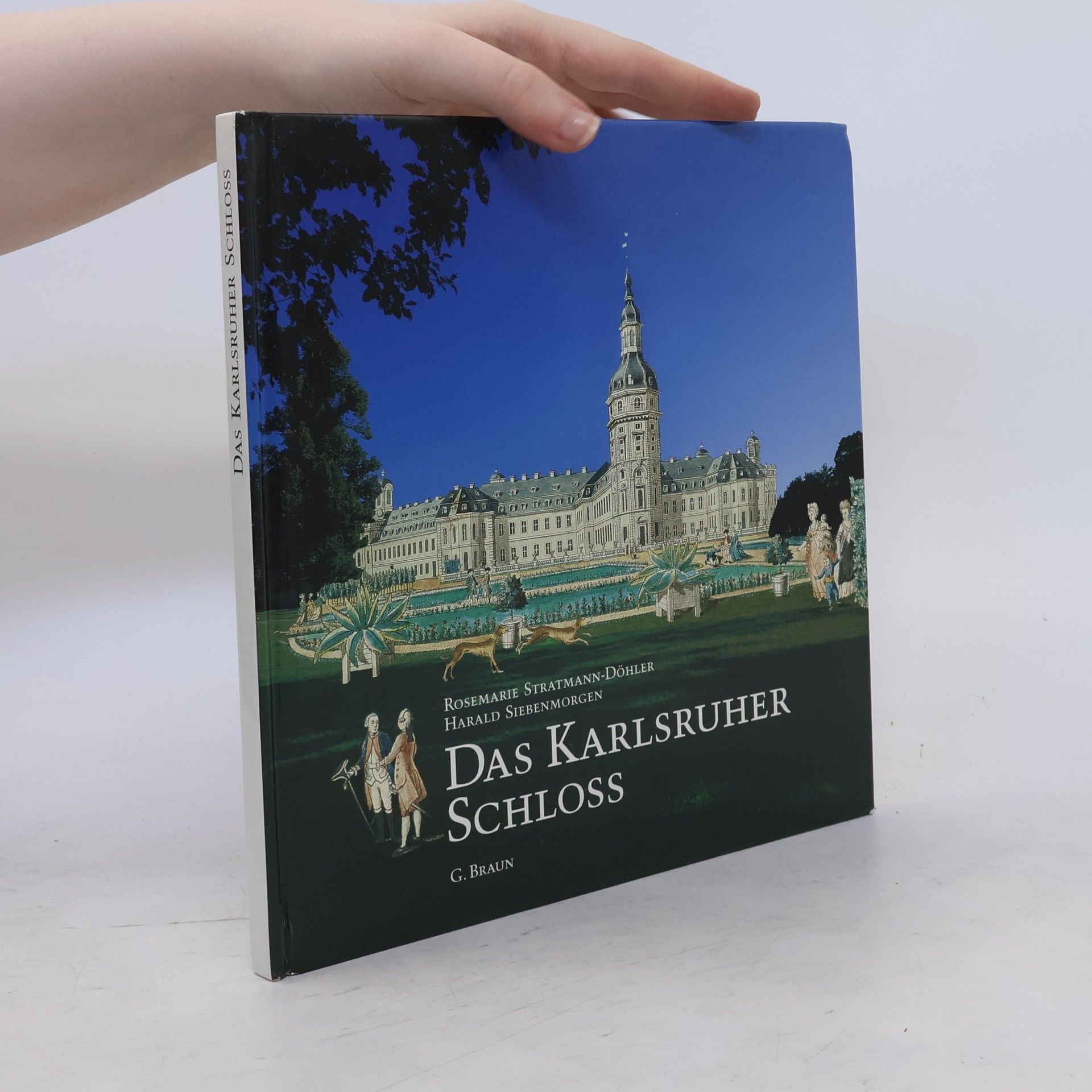 Rosemarie Stratmann-Döhler Das Karlsruher Schloss