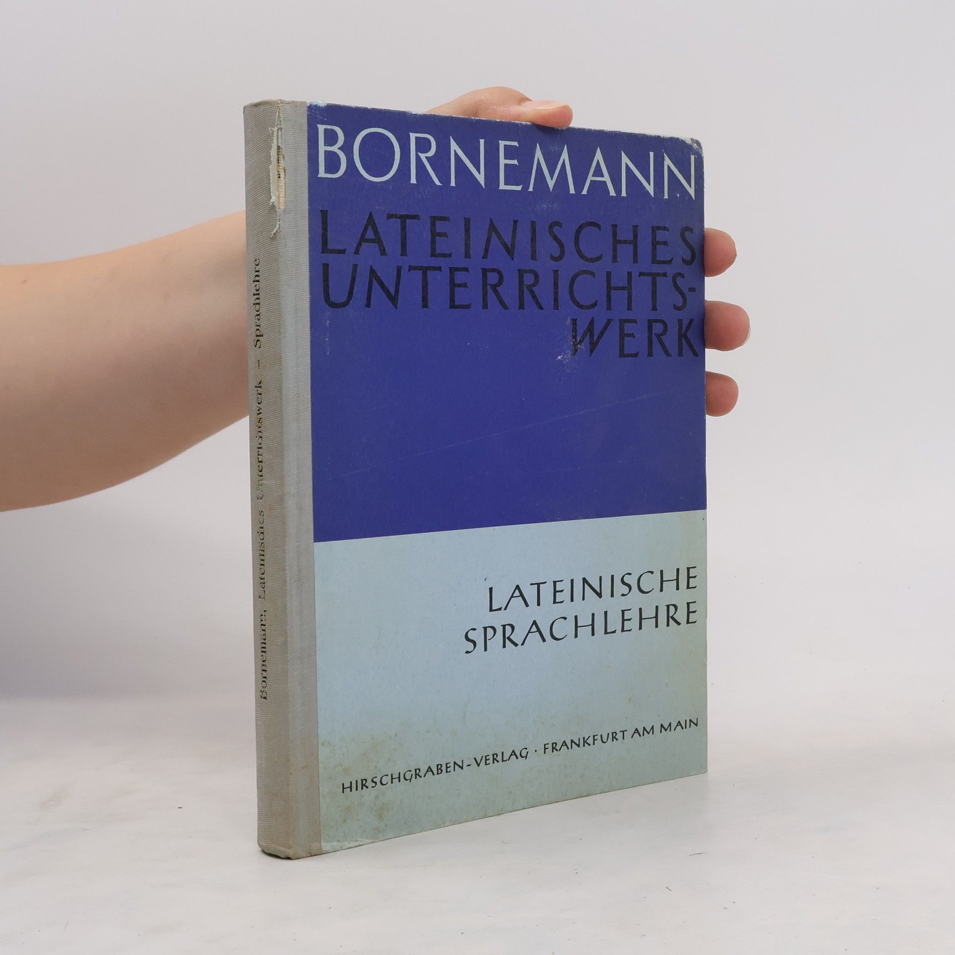 Eduard Bornemann Lateinisches Unterrichtswerk. Lateinische Sprachlehre