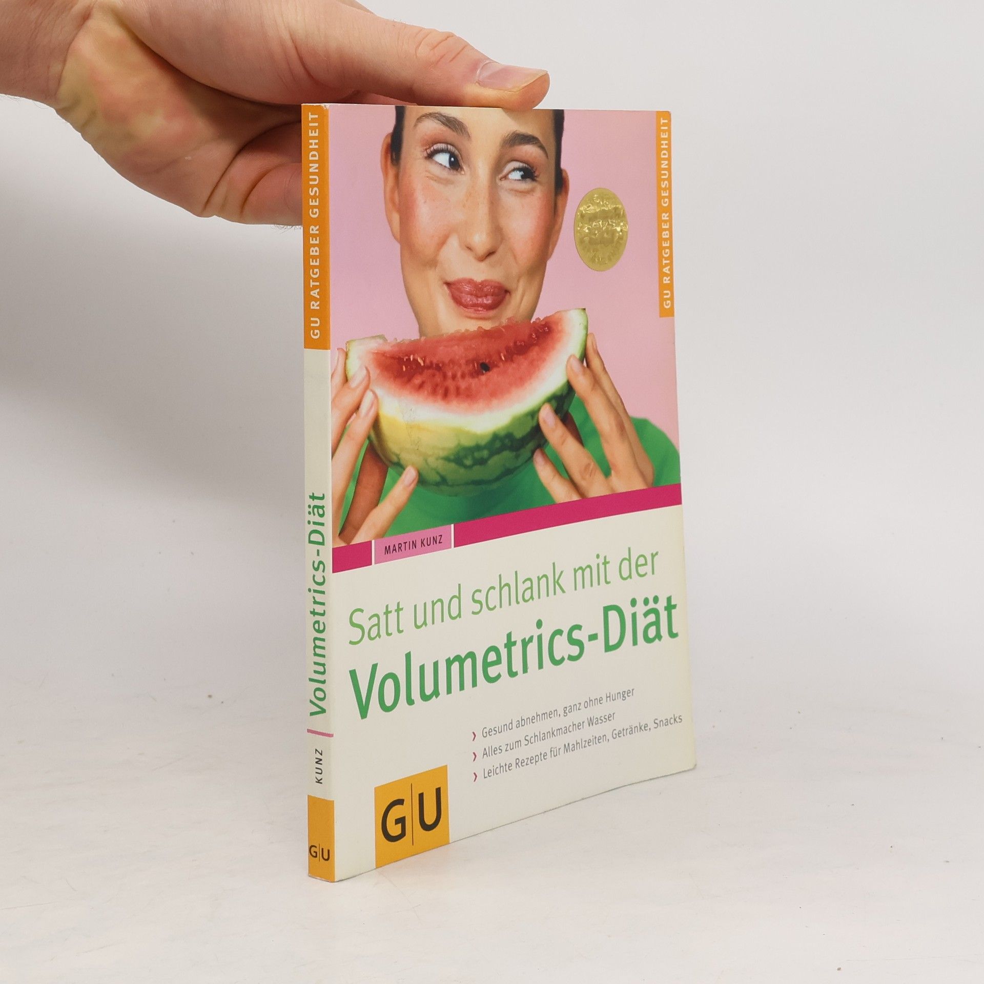 Martin Kunz Satt und schlank mit der Volumetrics-Diät