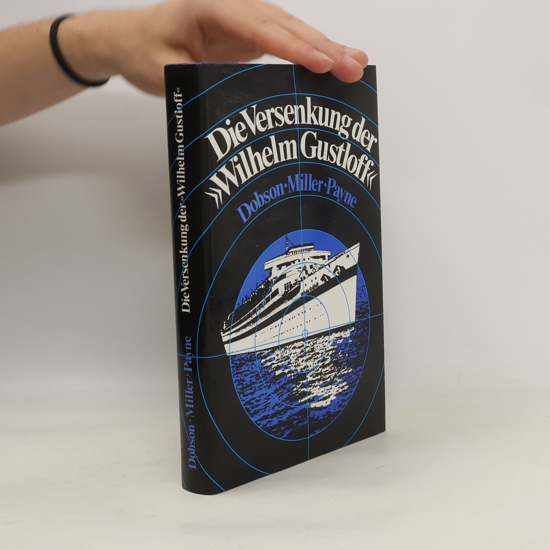 Christopher Dobson Die Versenkung der "Wilhelm Gustloff"
