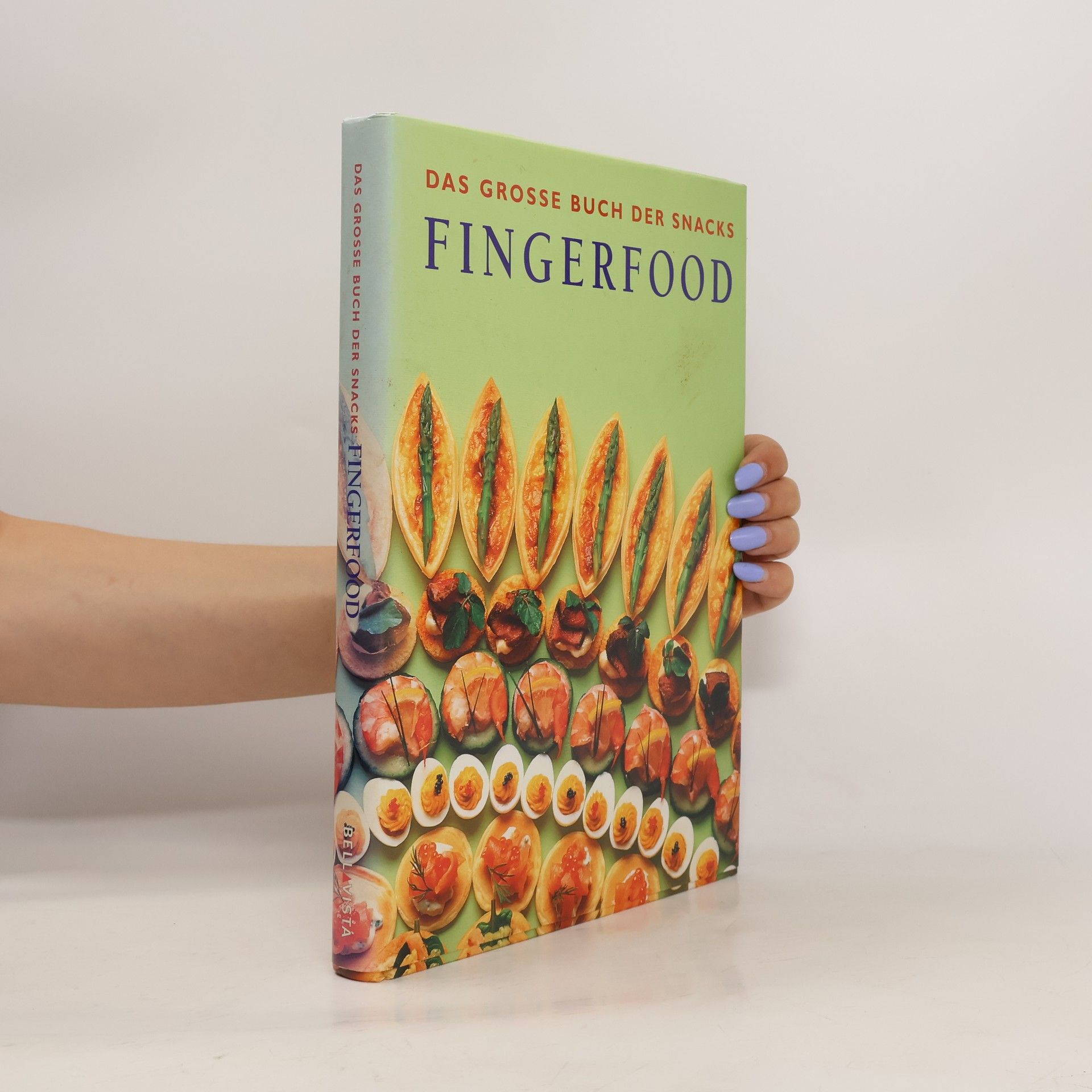 Sabine Meyer Das grosse Buch der Snacks - Fingerfood