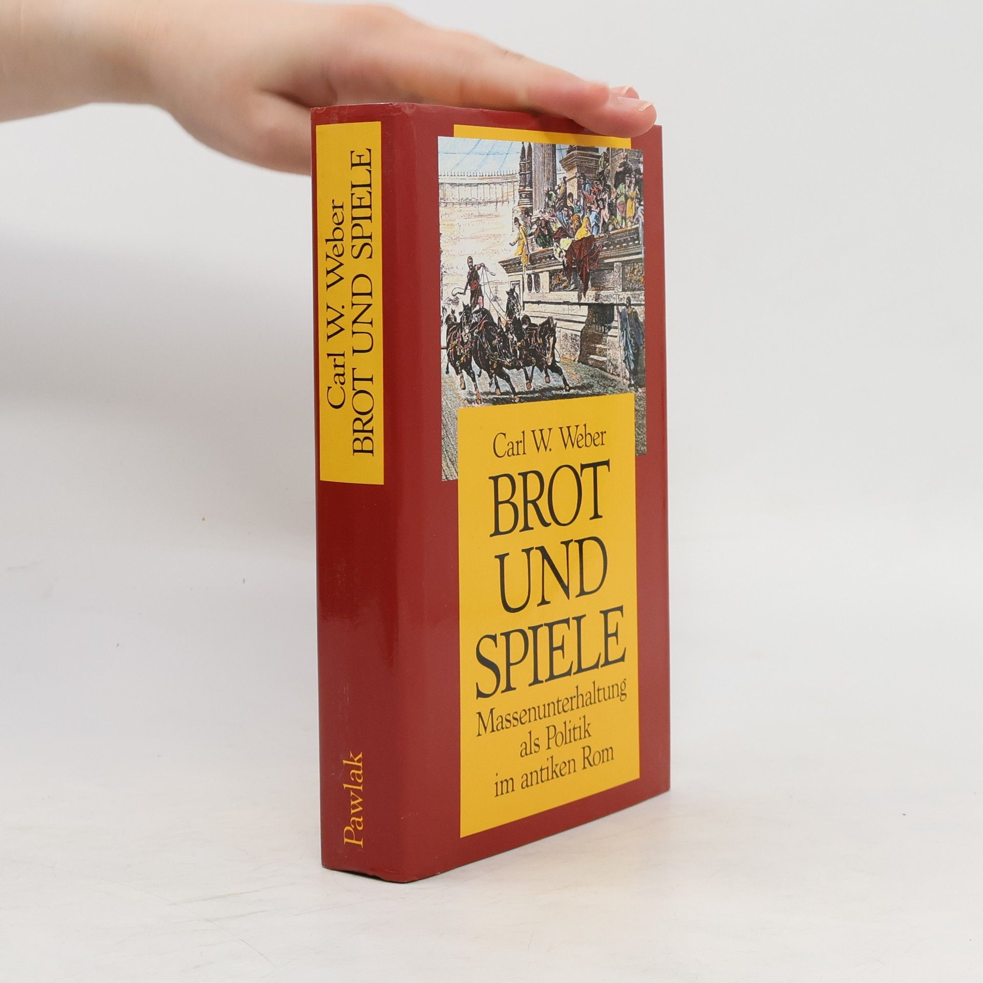 Karl-Wilhelm Weeber Brot und Spiele