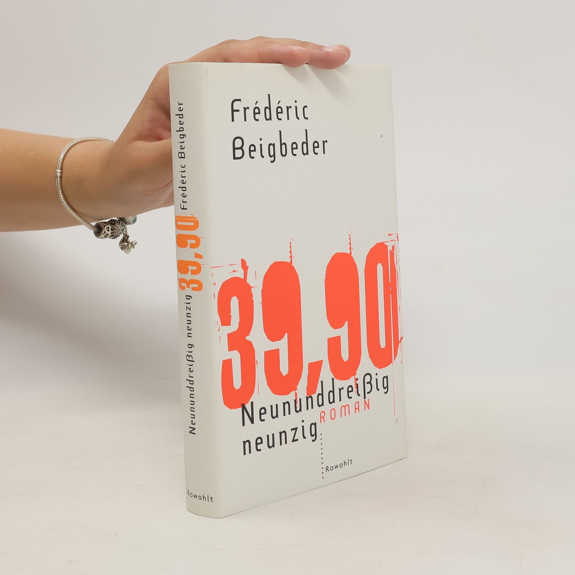 Frédéric Beigbeder Neununddreißig neunzig