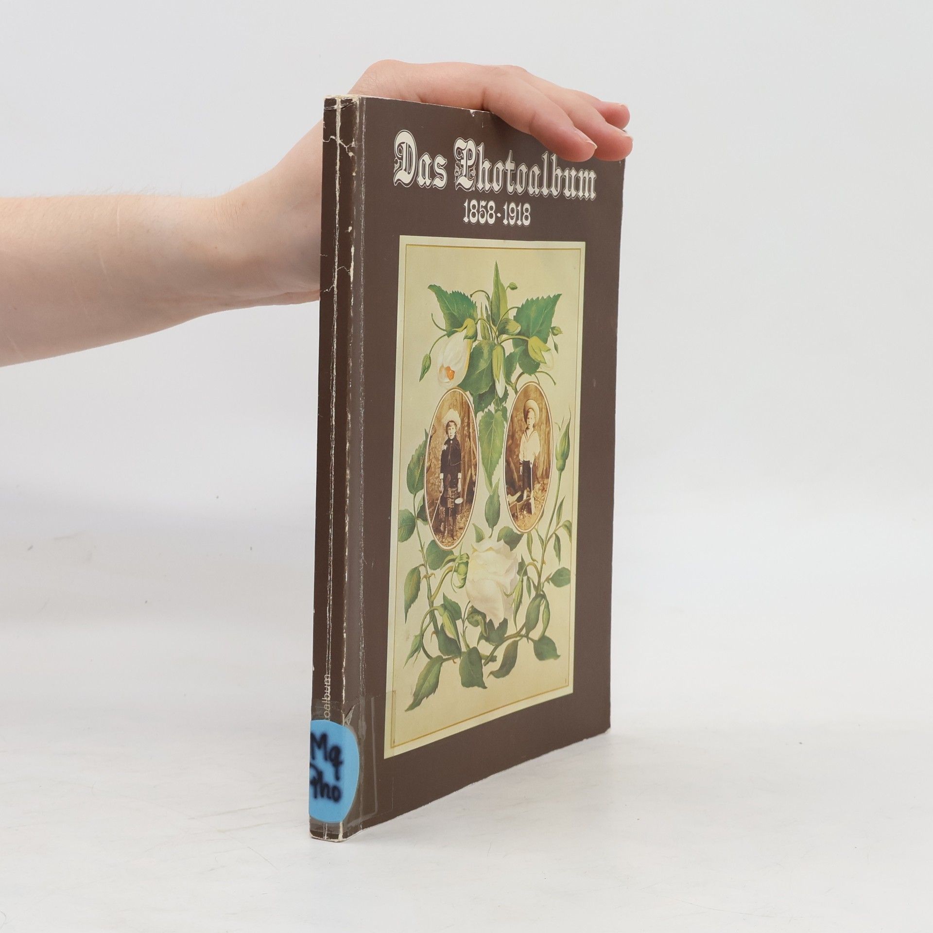 kolektiv Das Photoalbum 1858-1918