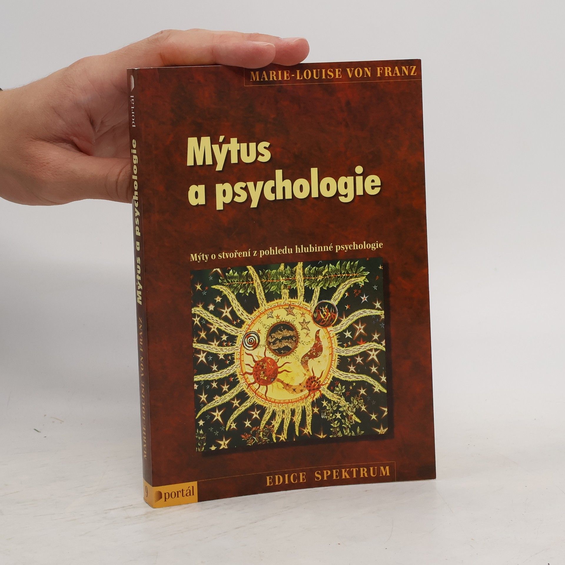 Marie-Louise von Franz Mýtus a psychologie. Mýty o stvoření z pohledu hlubinné psychologie
