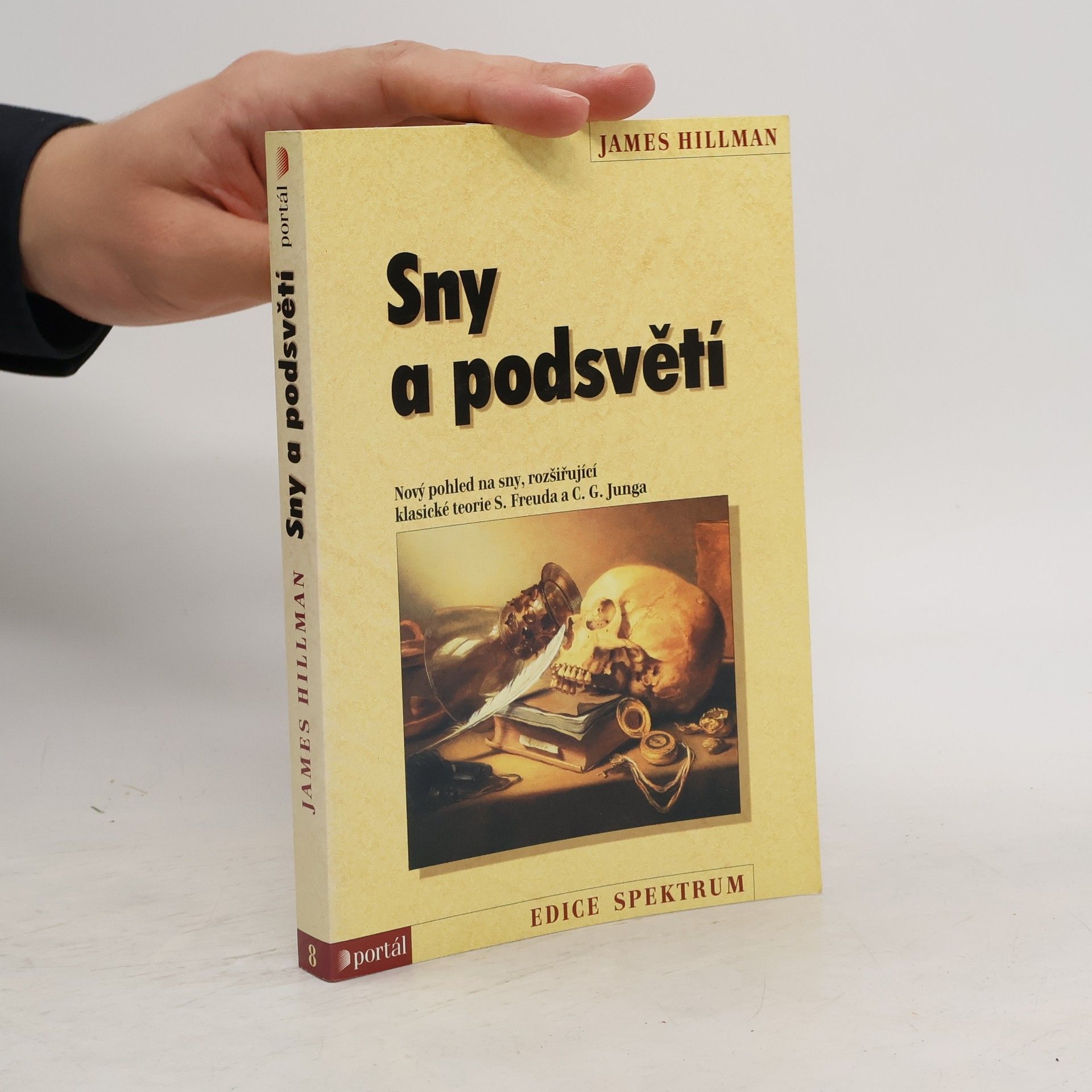 James Hillman Sny a podsvětí : nový pohled na sny rozšiřující klasické teorie S. Freuda a C.G. Junga