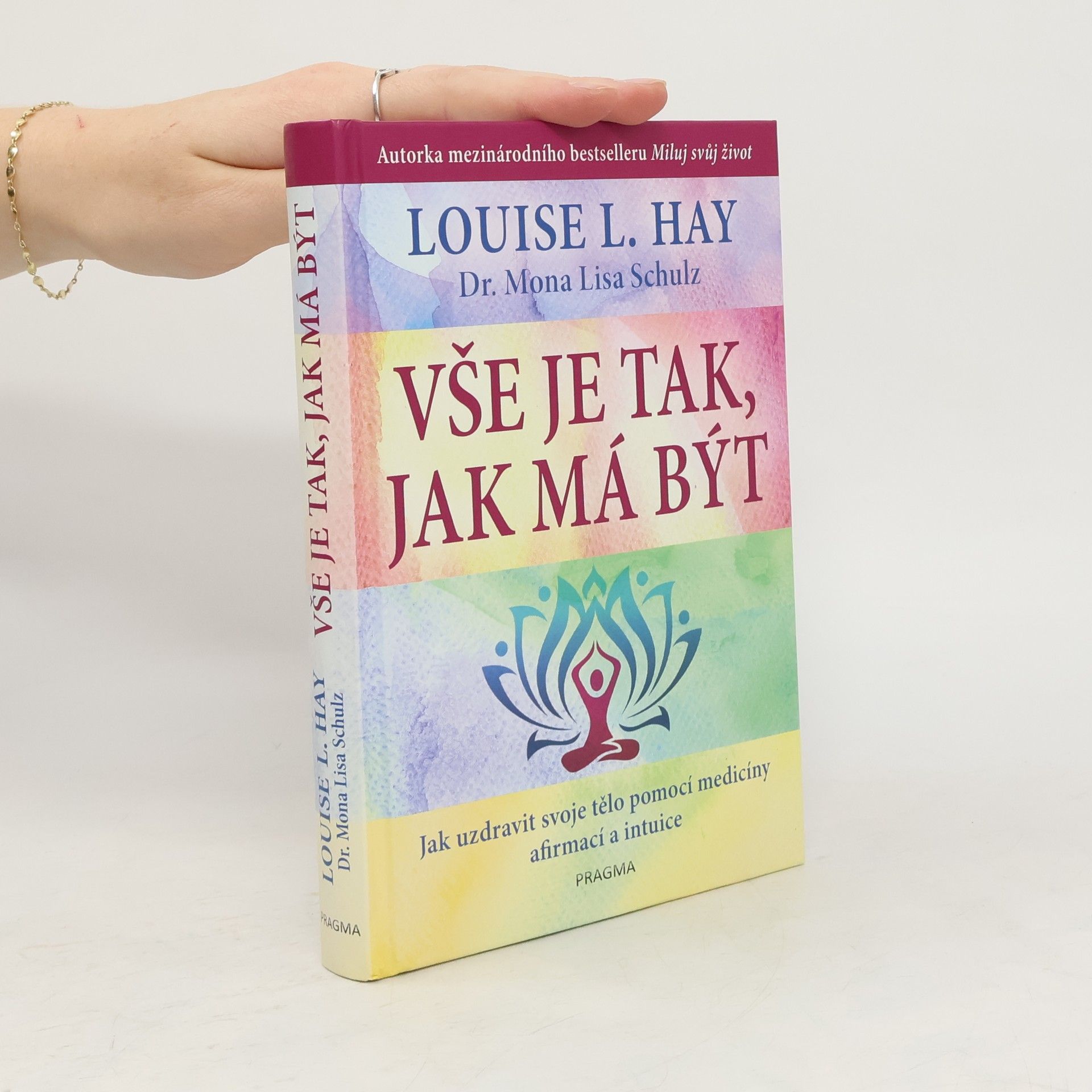 Lousie L. Hay Vše je tak, jak má být