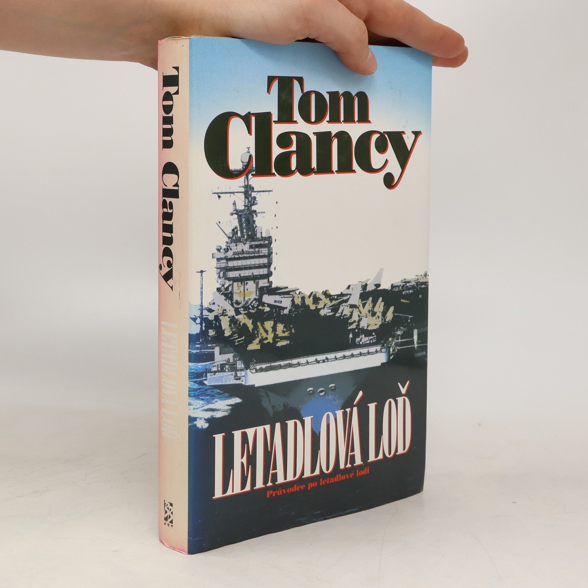 Tom Clancy Letadlová loď : průvodce po letadlové lodi