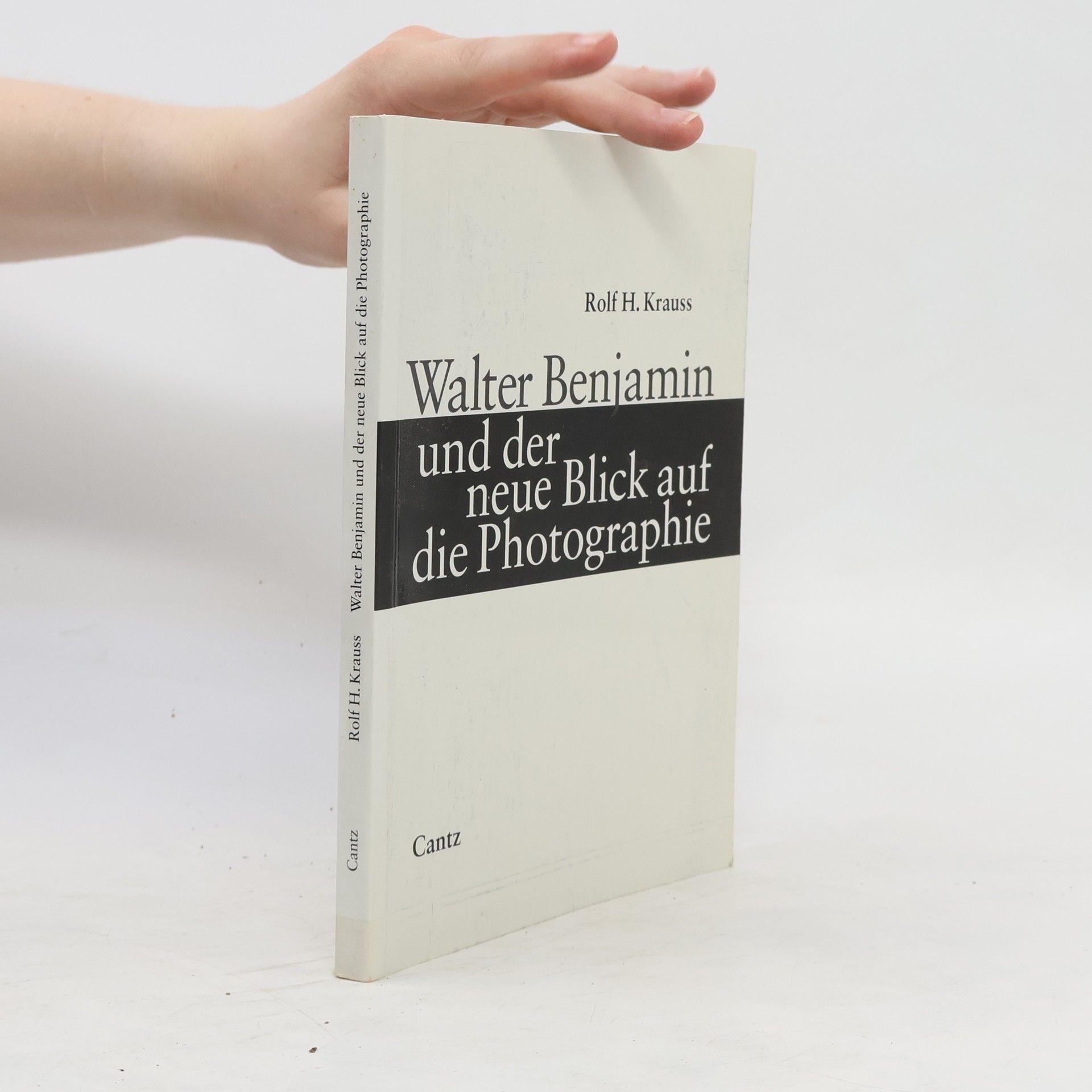 Rolf H. Krauss Walter Benjamin und der neue Blick auf die Photographie