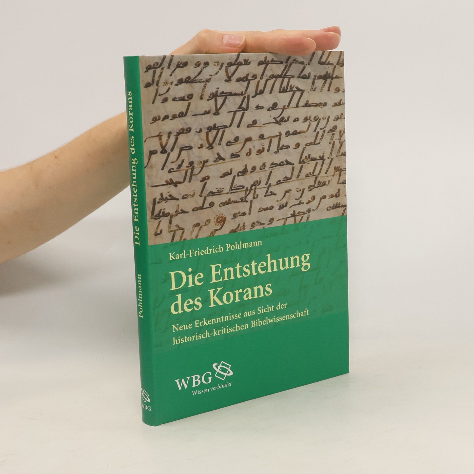 Karl-Friedrich Pohlmann Die Entstehung des Korans