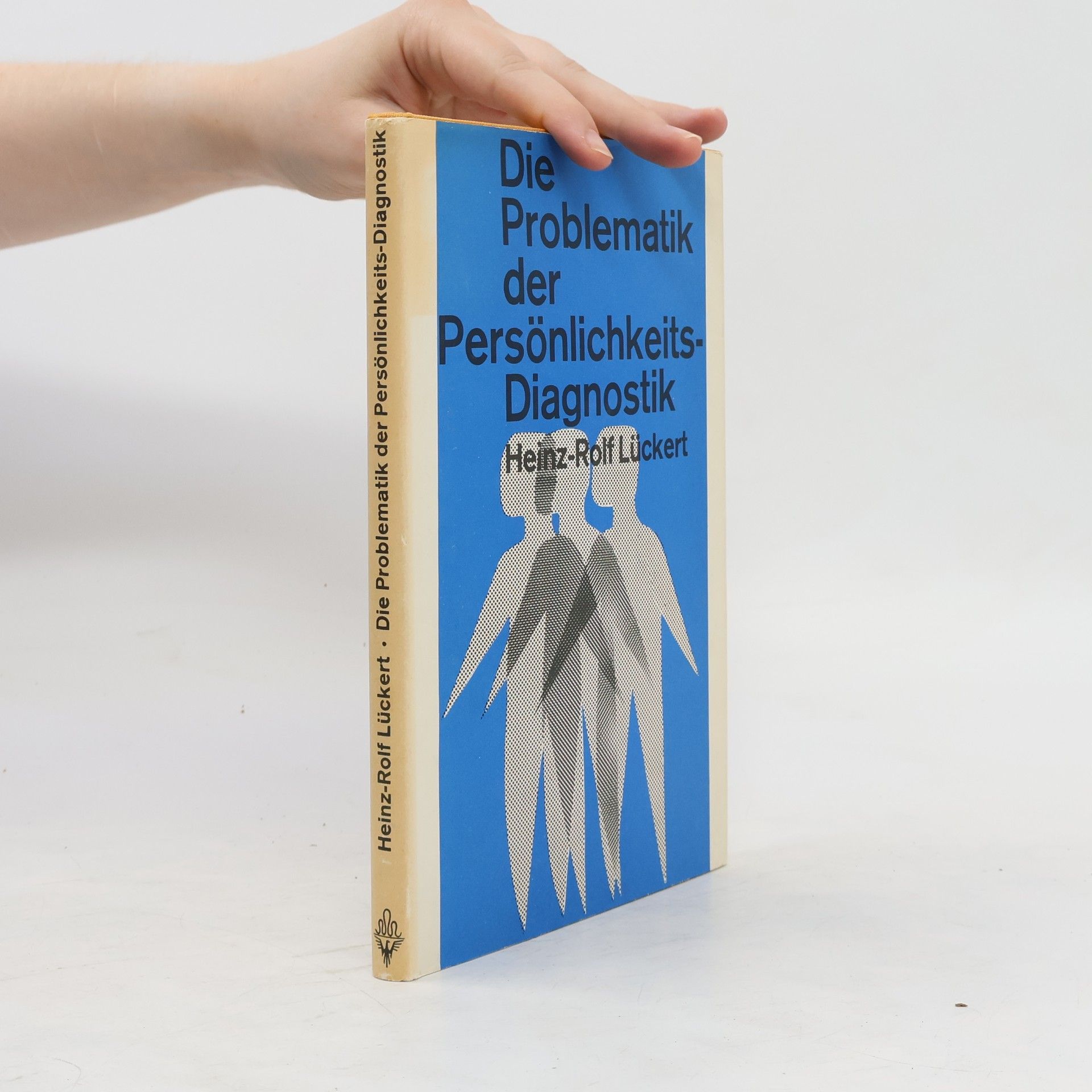 Heinz-Rolf Lückert Die Problematik der Persönlichkeitsdiagnostik