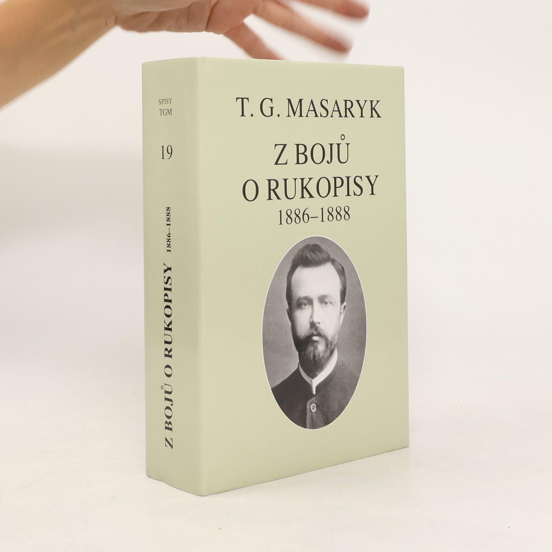 Tomáš Garrigue Masaryk Z bojů o rukopisy
