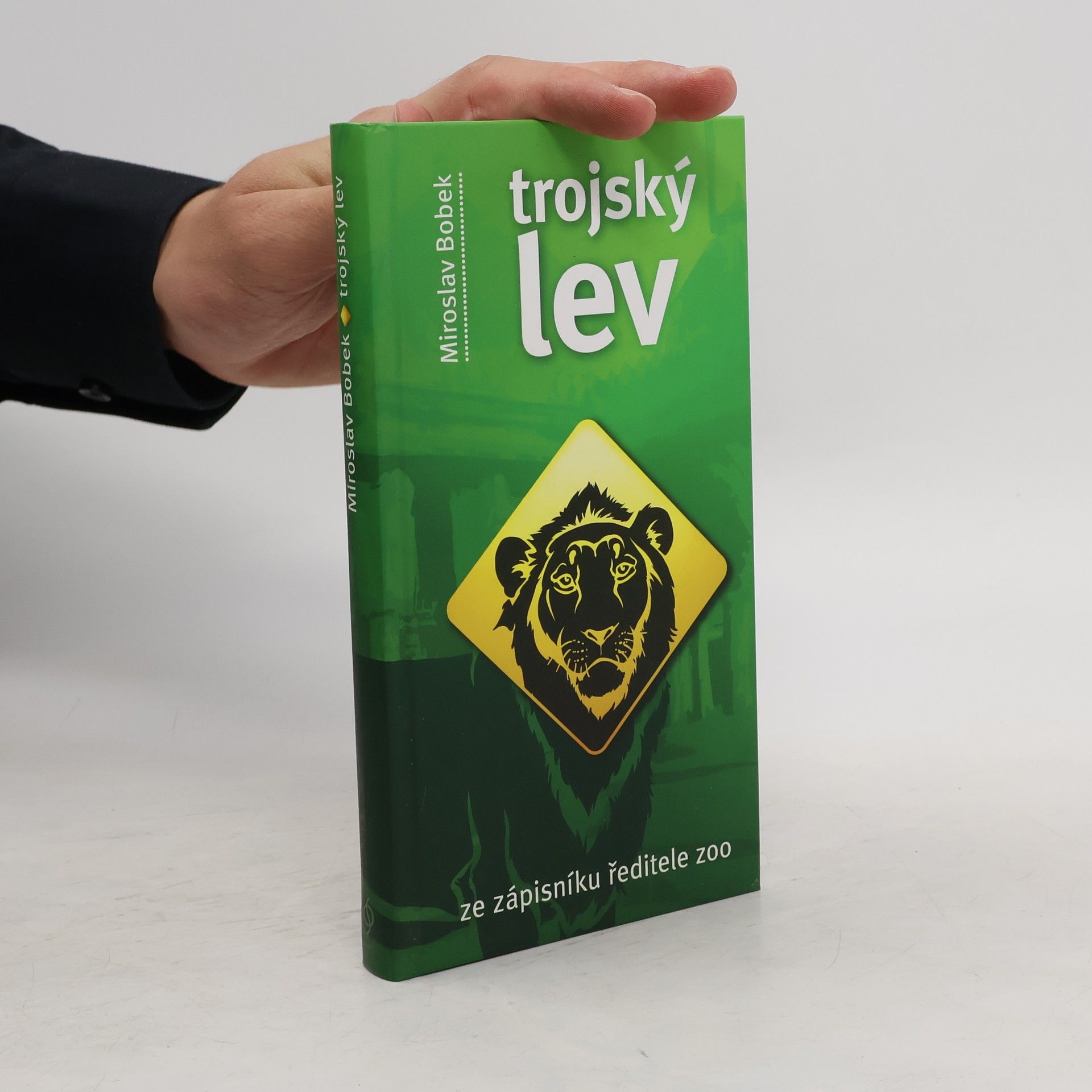 Miroslav Bobek Trojský lev. Ze zápisníku ředitele zoo