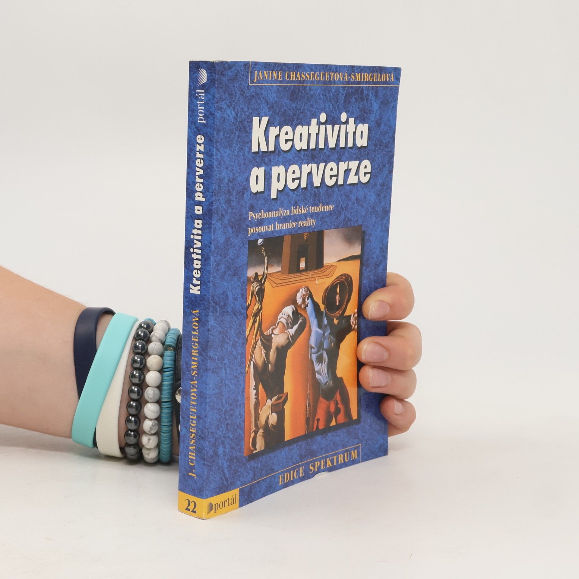 Janine Chasseguet-Smirgel Kreativita a perverze. Psychoanalýza lidské tendence posouvat hranice reality
