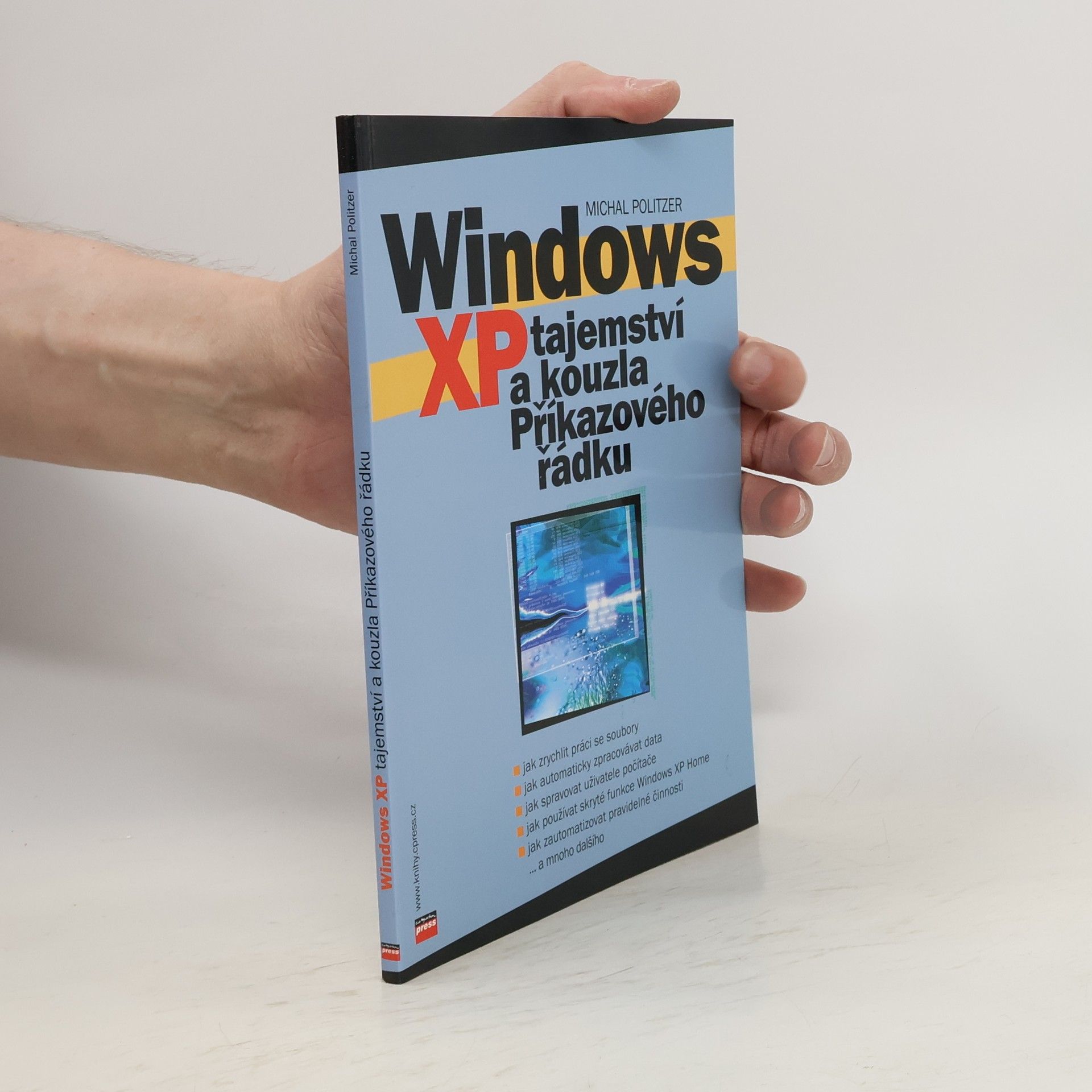 Michal Politzer Windows XP – tajemství a kouzla Příkazového řádku