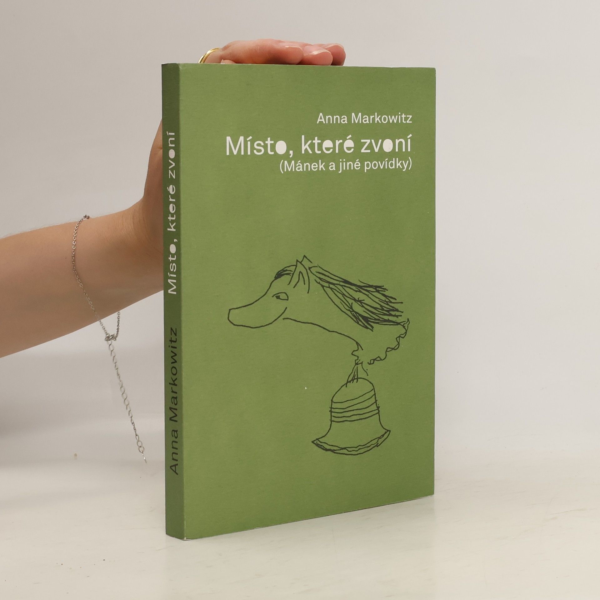 Anna Markowitz Místo, které zvoní. Mánek a jiné povídky