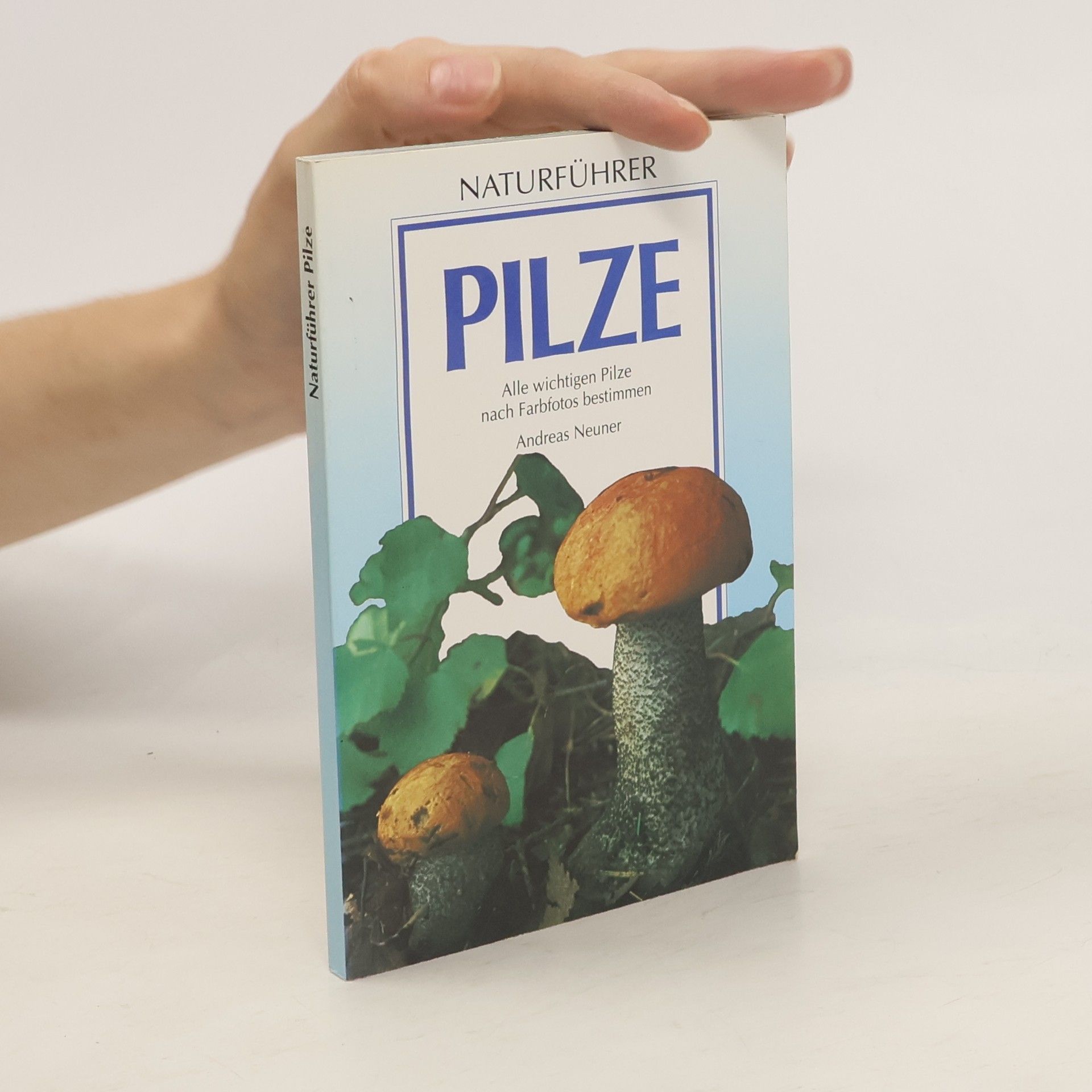 Andreas Neuner Pilze