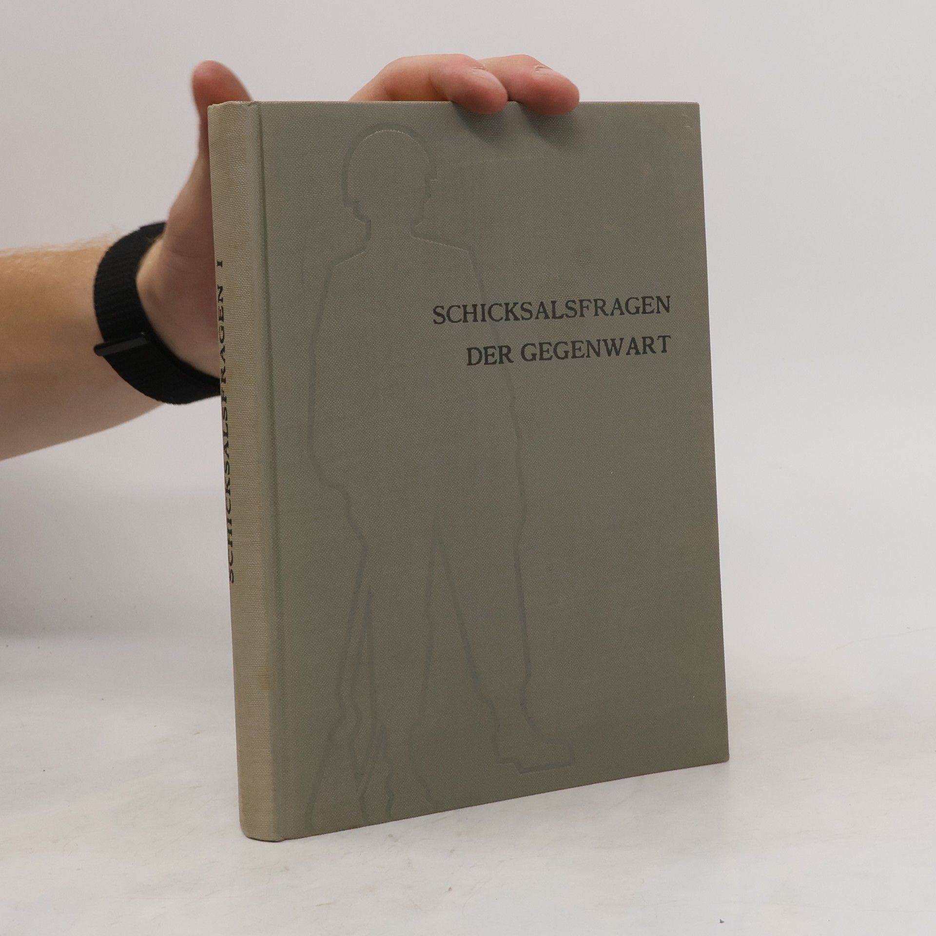 Autorenkollektiv Schicksalsfragen der Gegenwart I