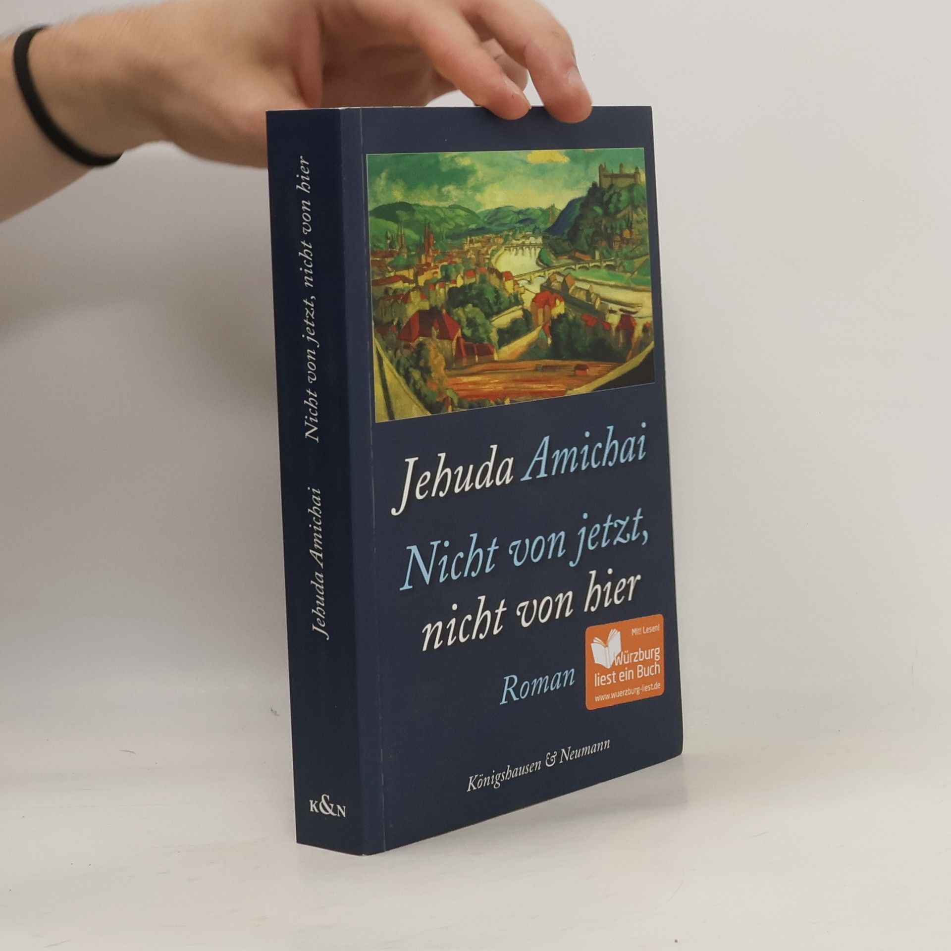 Jehuda Amichai Nicht von jetzt, nicht von hier