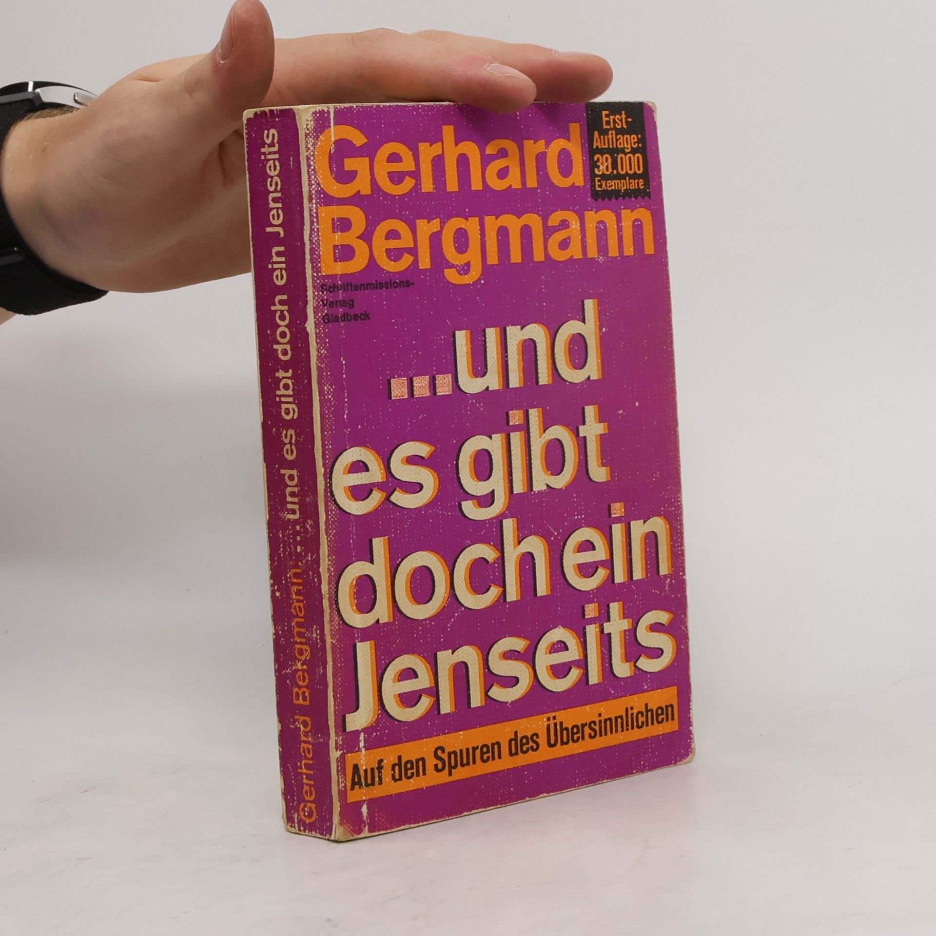 Gerhard Bergmann und es gibt doch ein Jenseits