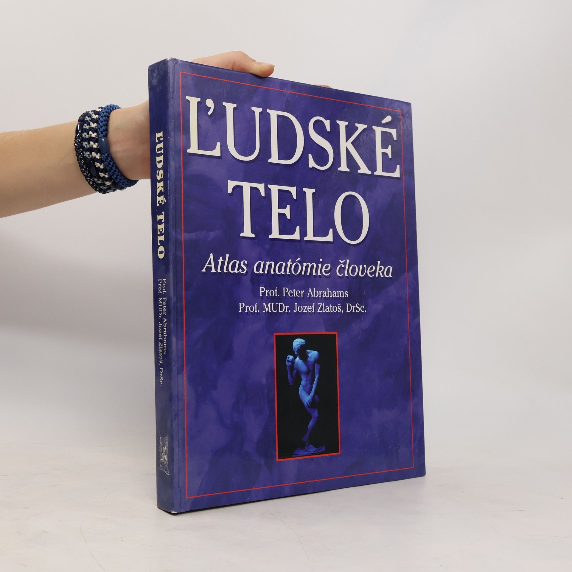 Peter H. Abrahams Ľudské telo : atlas anatómie človeka