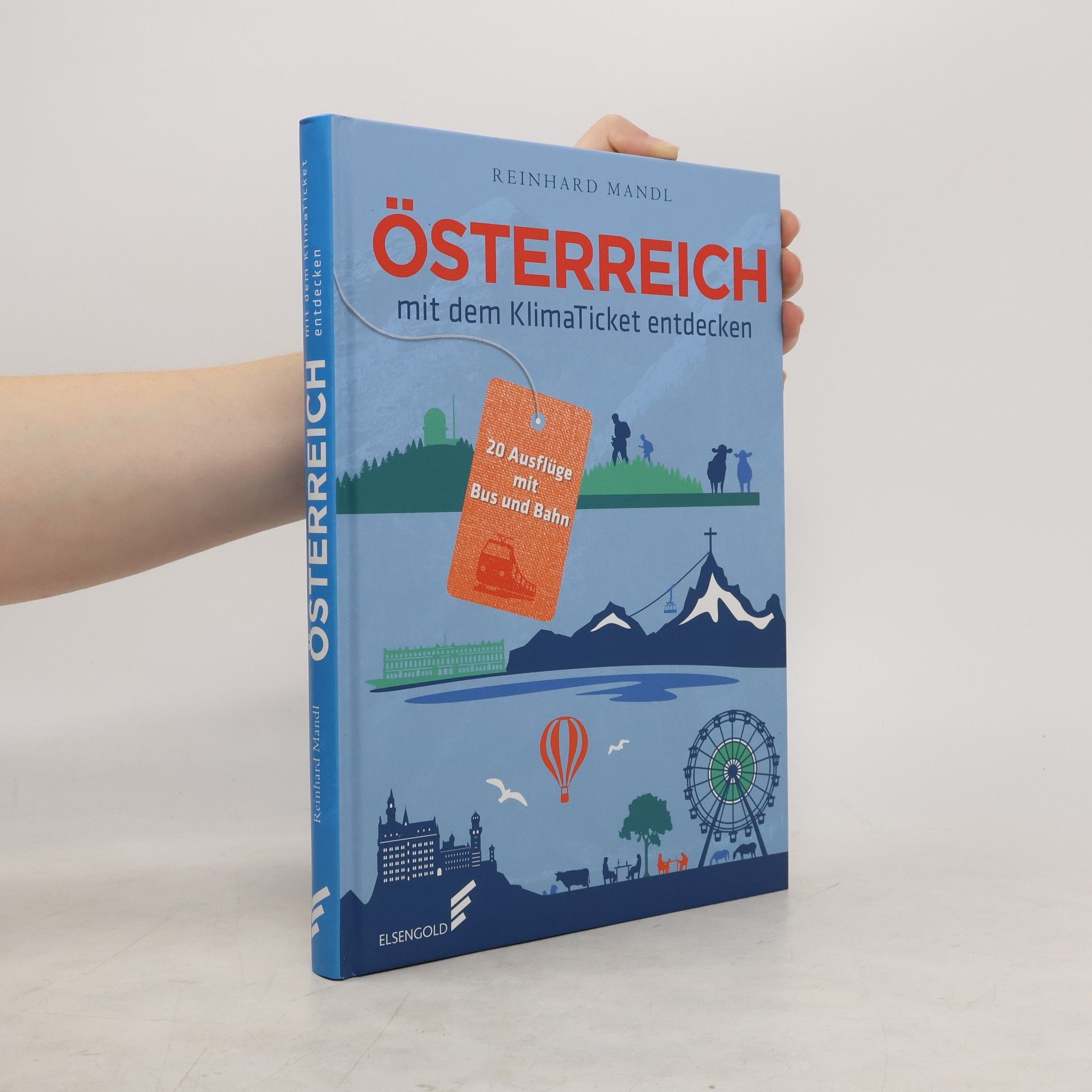 Rainhard Mandl Österreich mit dem Klimaticket entdecken