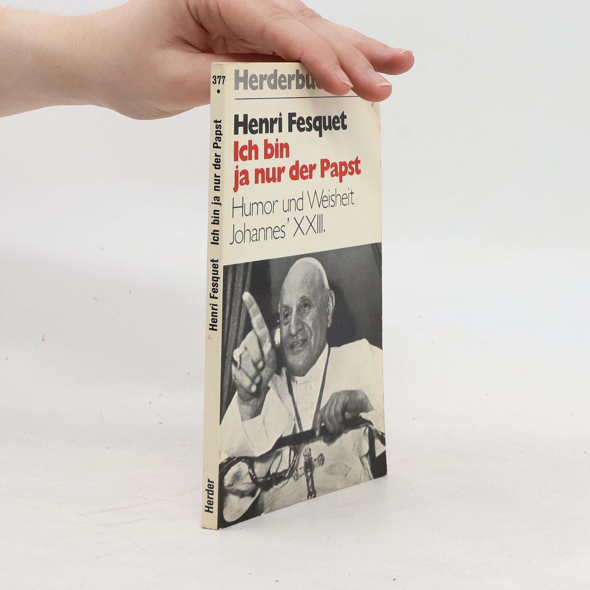 Henri Fesquet Ich bin ja nur der Papst