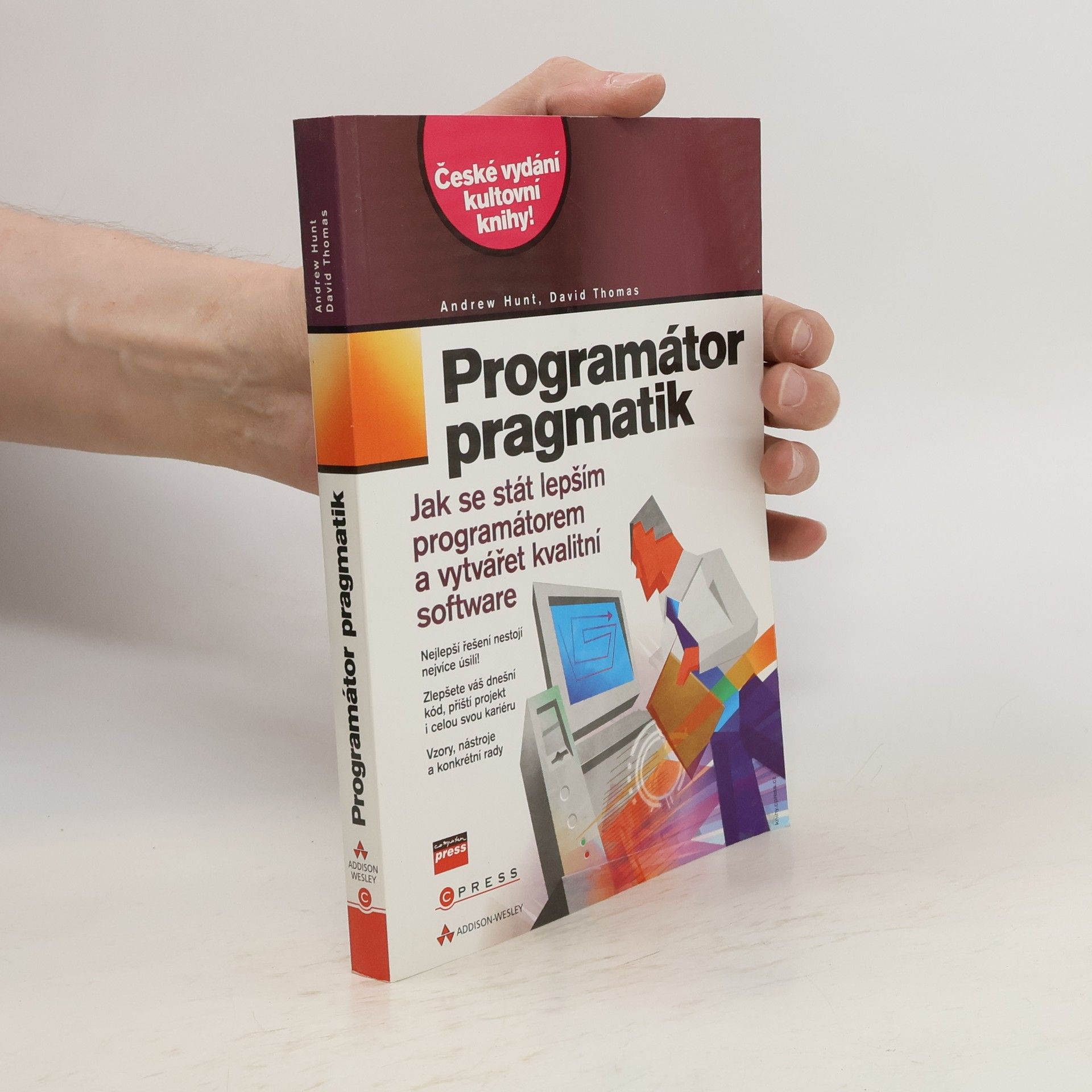 Andy Hunt Programátor pragmatik - jak se stát lepším programátorem a vytvářet kvalitní software