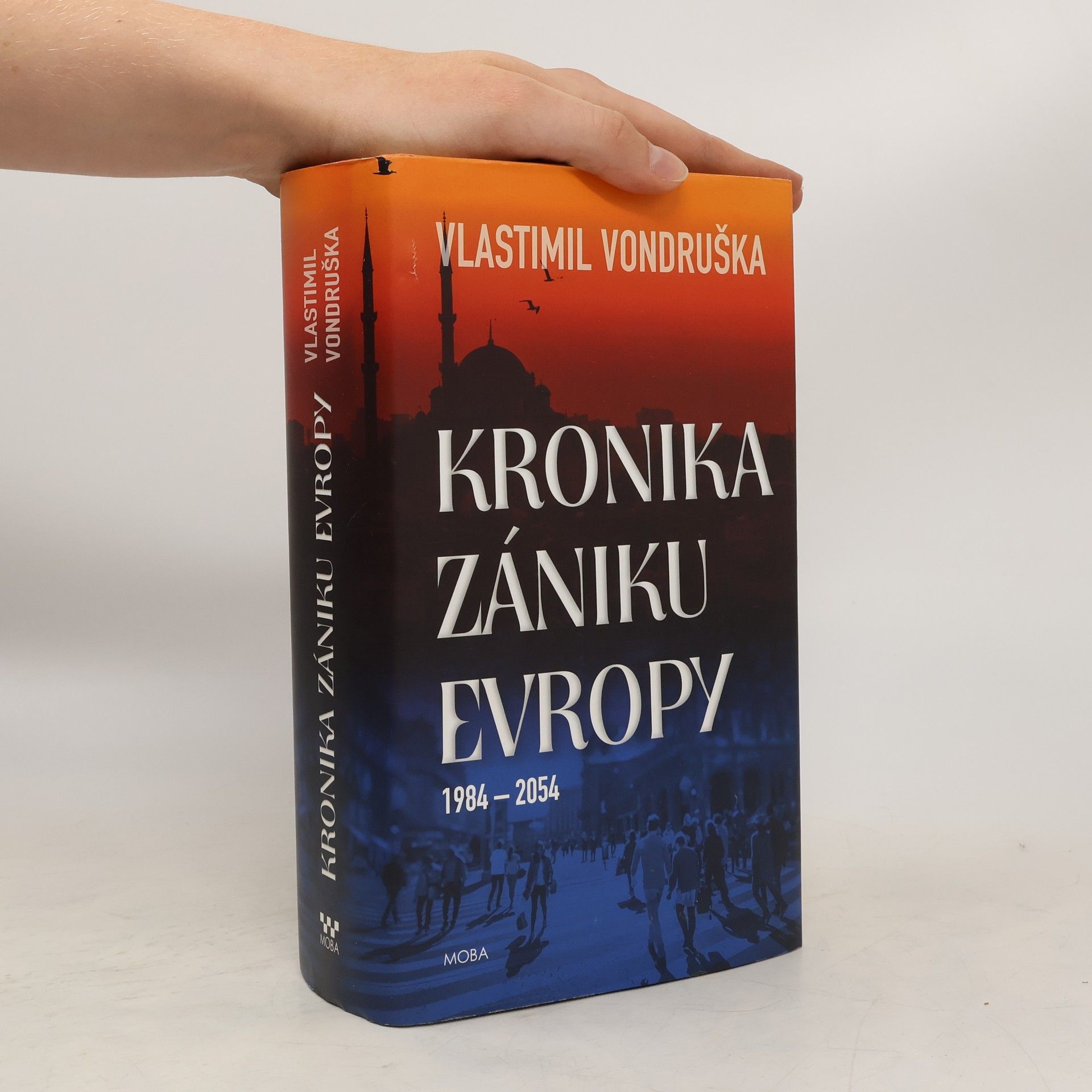 Vlastimil Vondruška Kronika zániku Evropy: 1984-2054