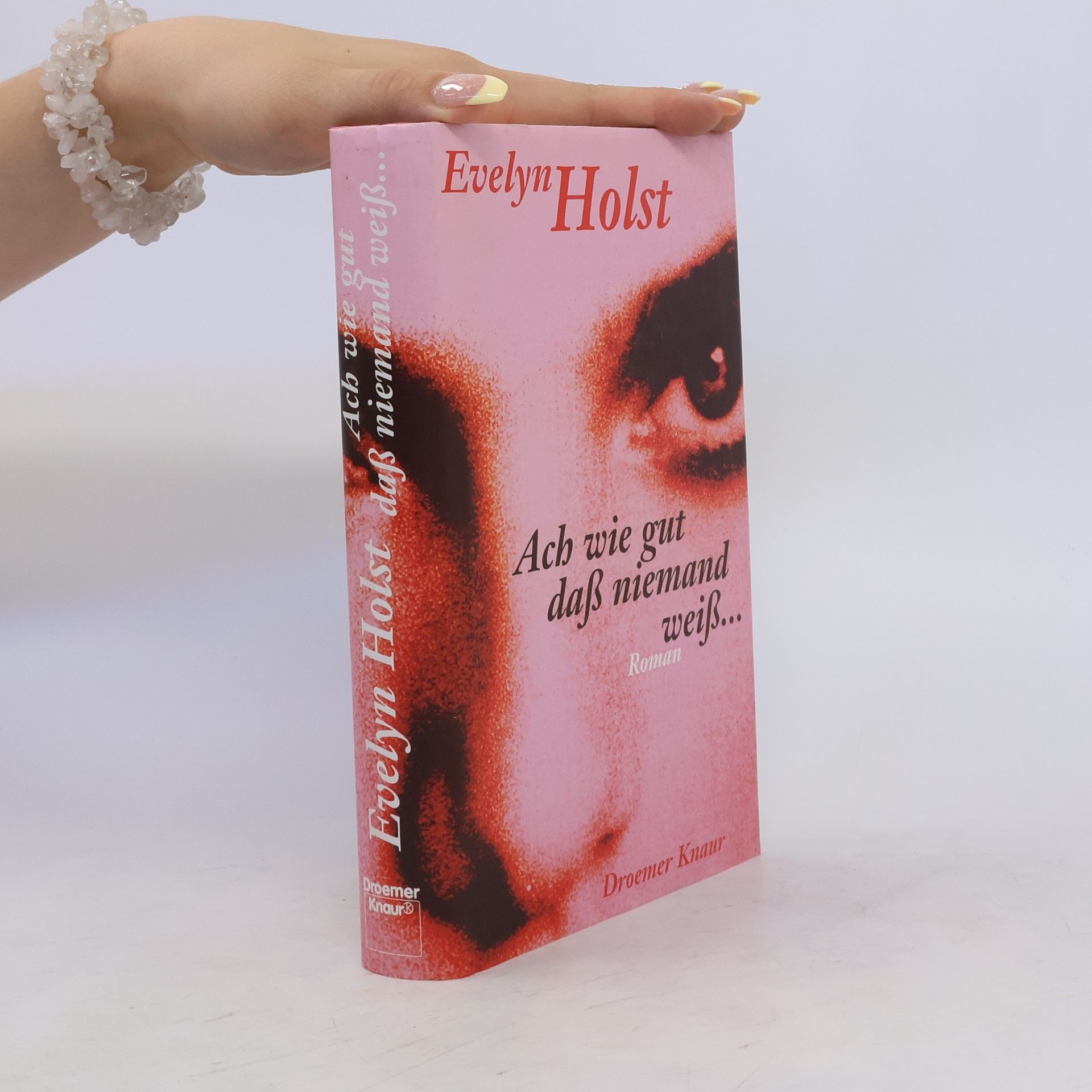 Evelyn Holst Ach, wie gut, daß niemand weiß...