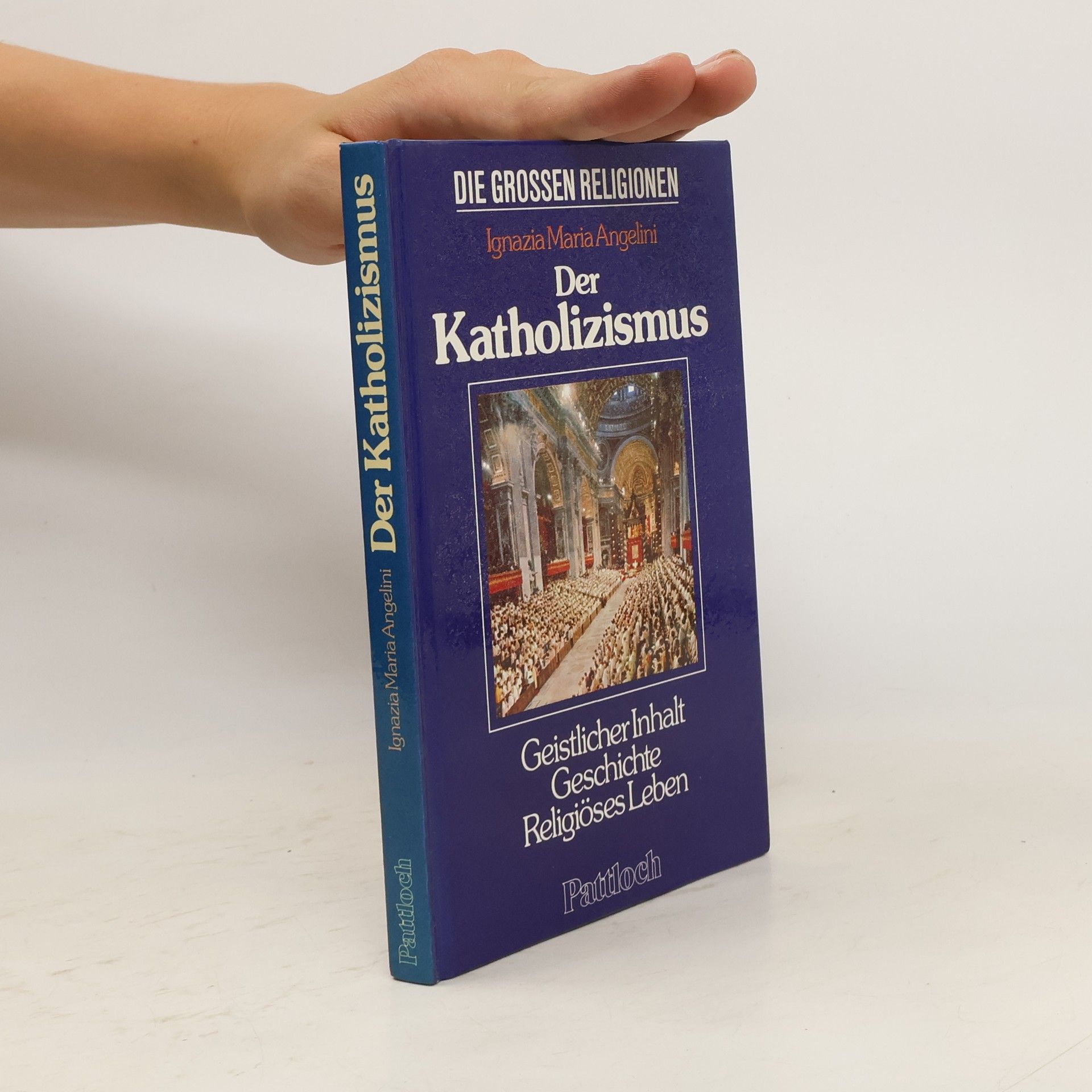 Maria Ignazia Angelini Der Katholizismus