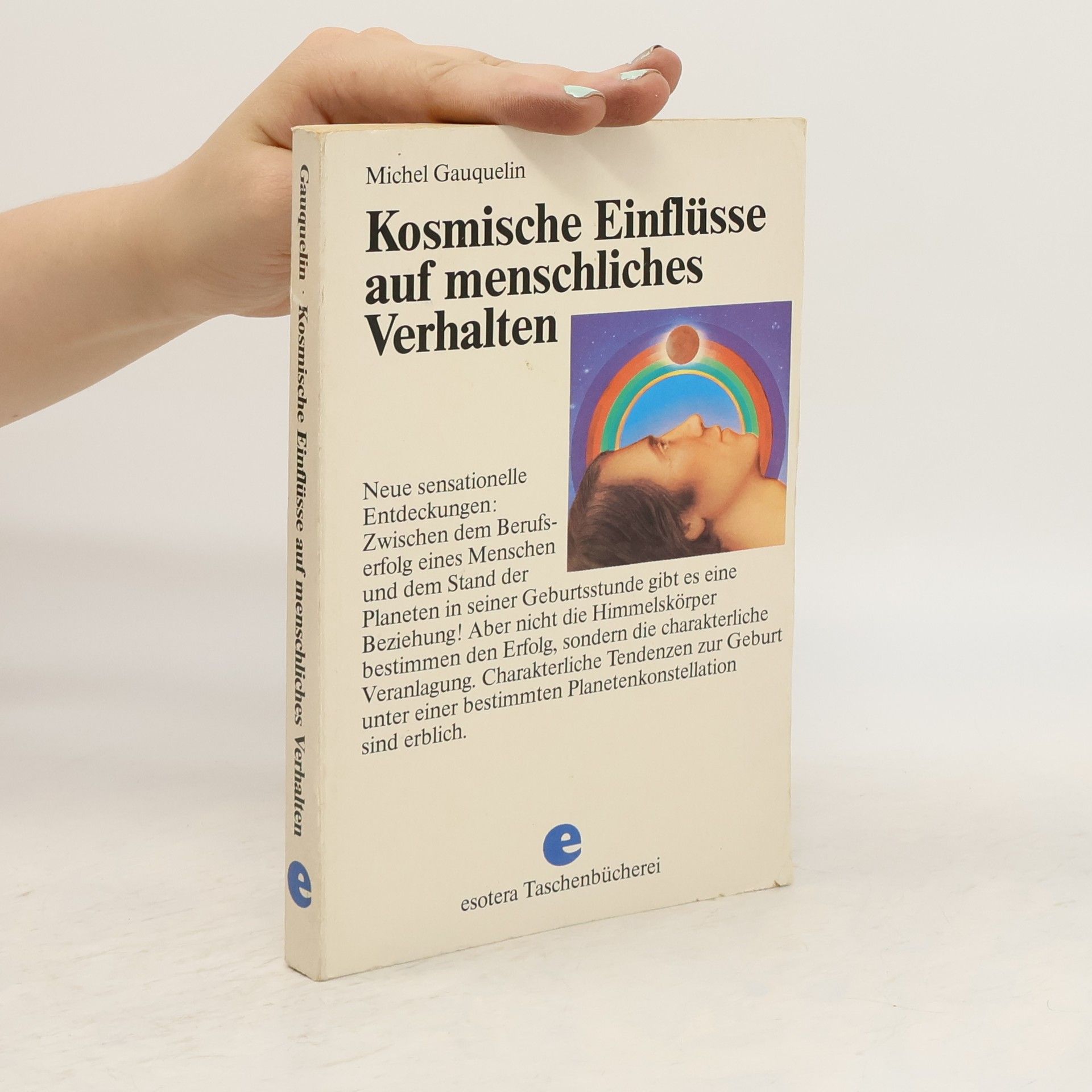 Michel Gauquelin Kosmische Einflüsse auf menschliches Verhalten