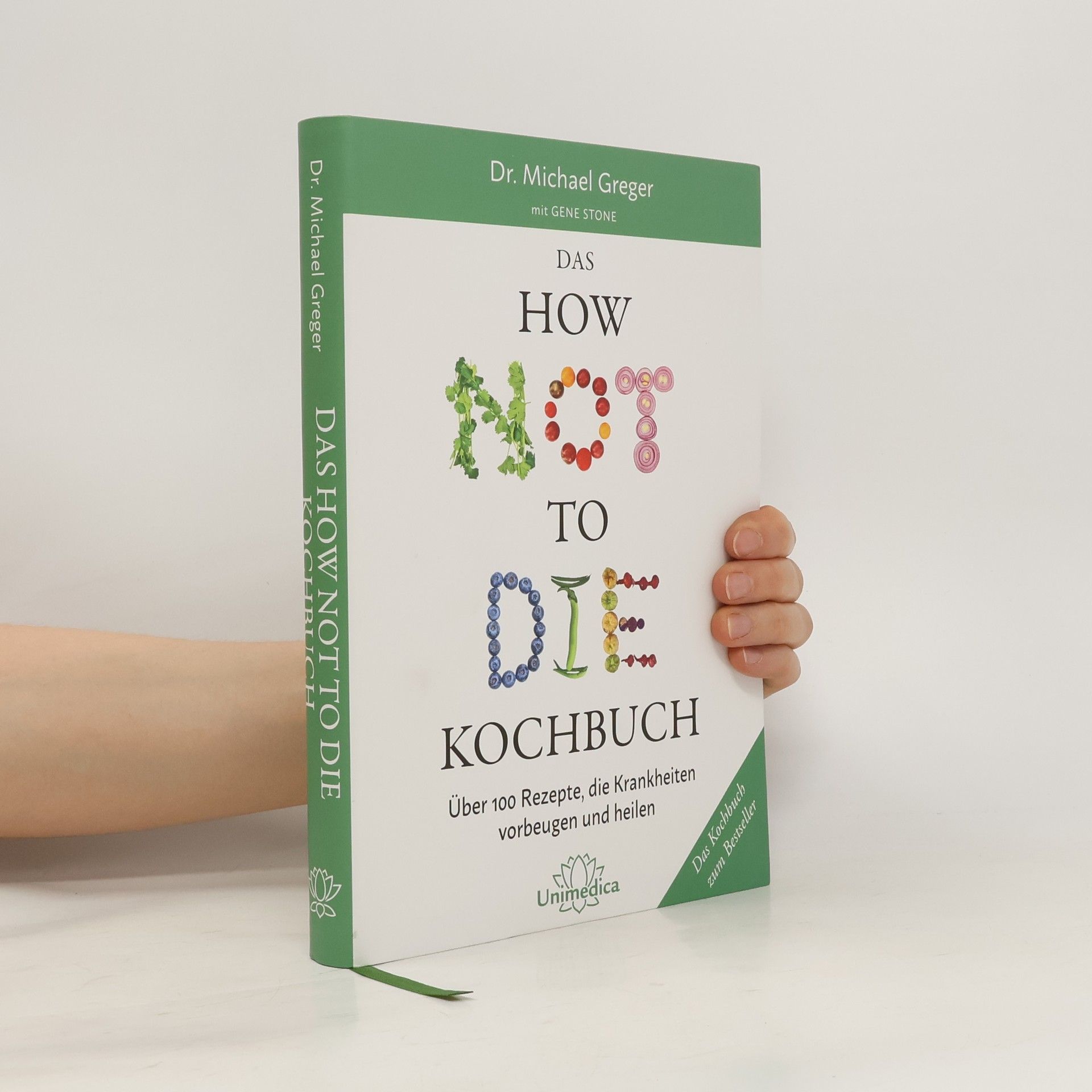 Michael Greger Das how not to die Kochbuch