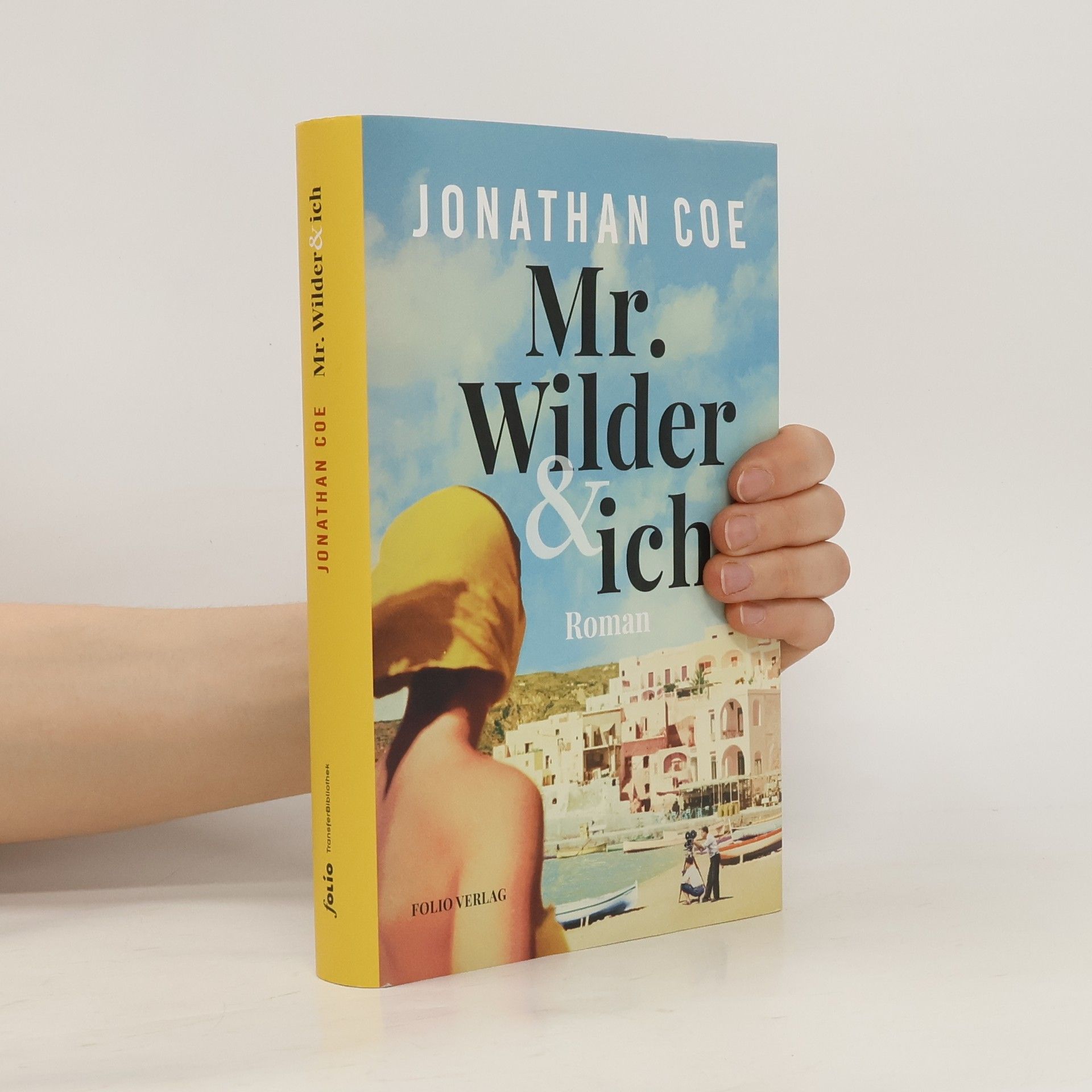 Jonathan Coe Mr. Wilder & ich
