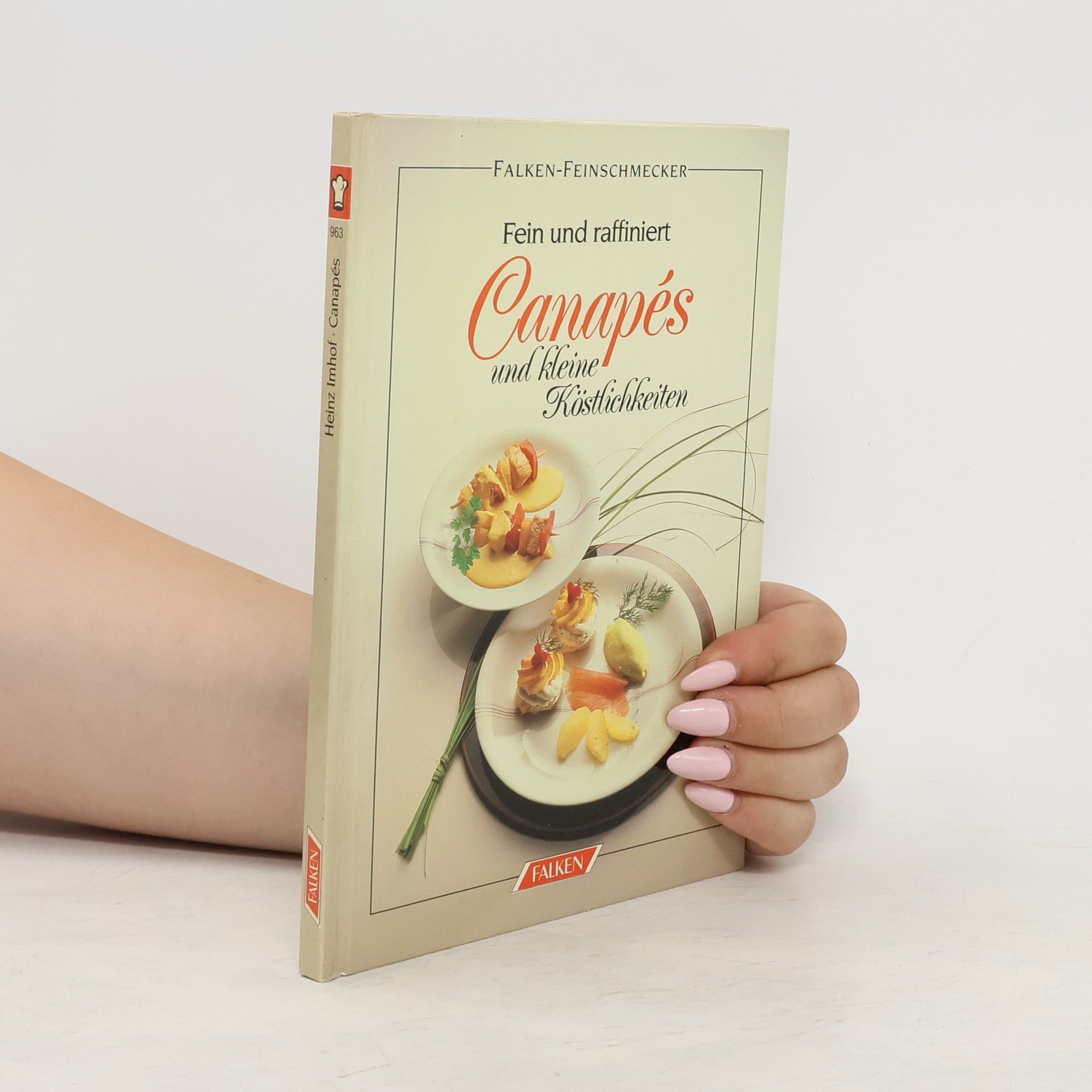 Heinz Imhof Canapés und kleine Köstlichkeiten
