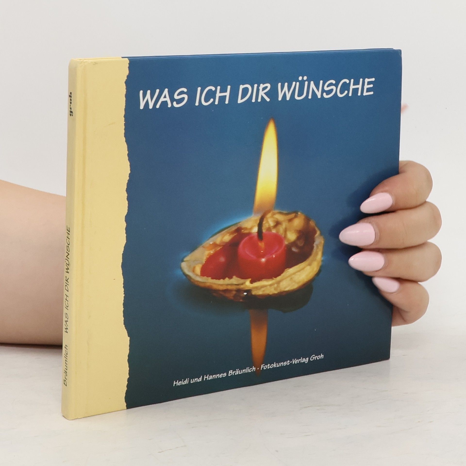 Heidi Bräunlich Was ich Dir wünsche