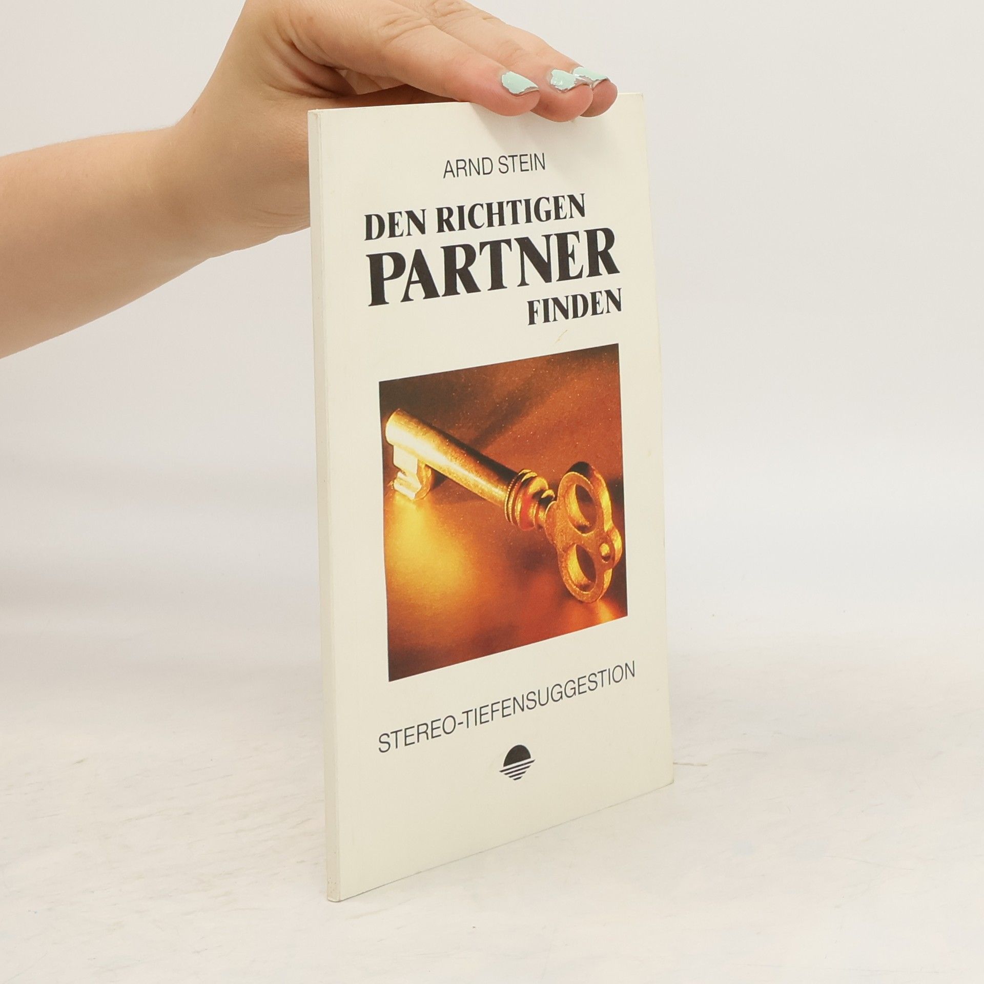 Arnd Stein Den richtigen Partner finden