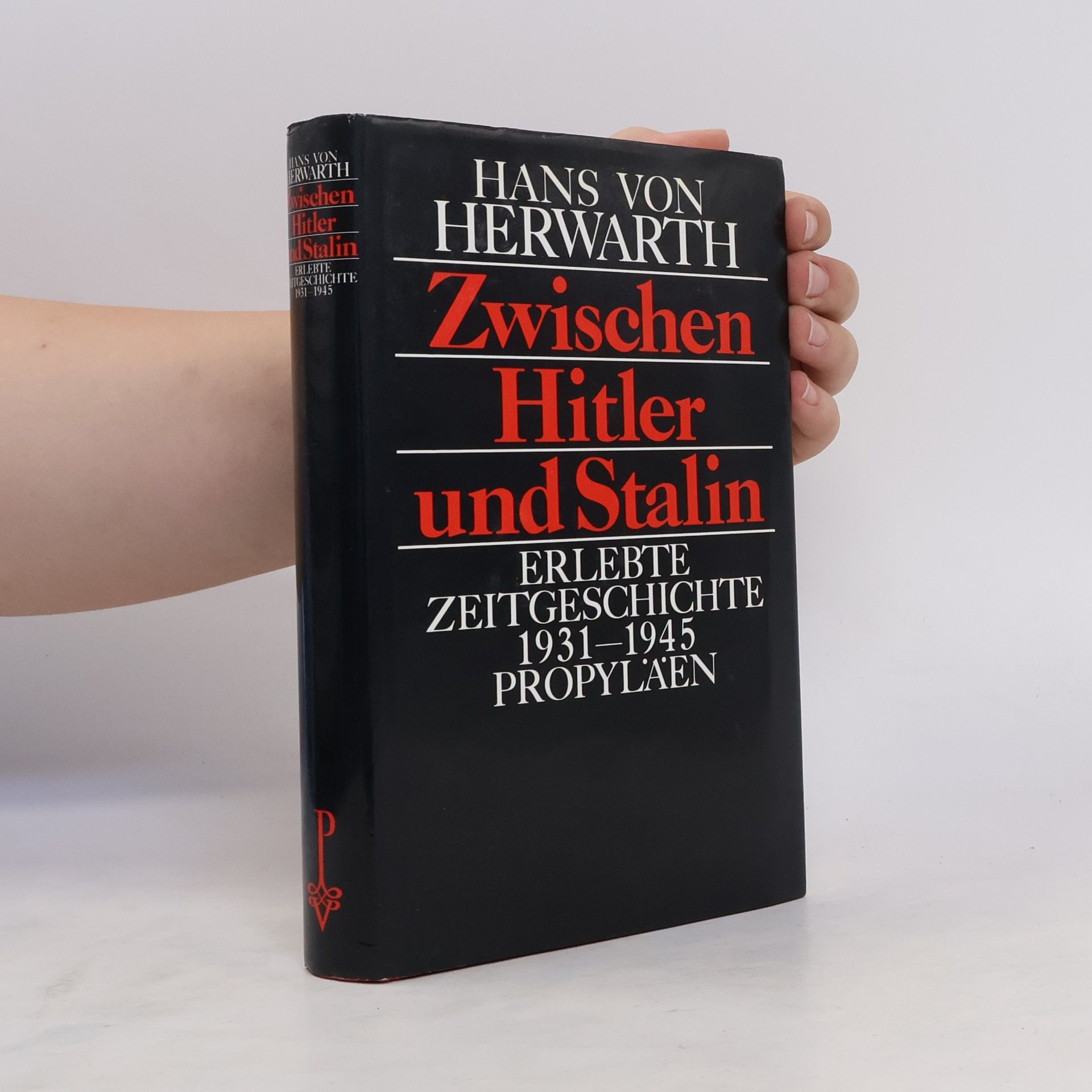 Hans von Herwarth Zwischen Hitler und Stalin