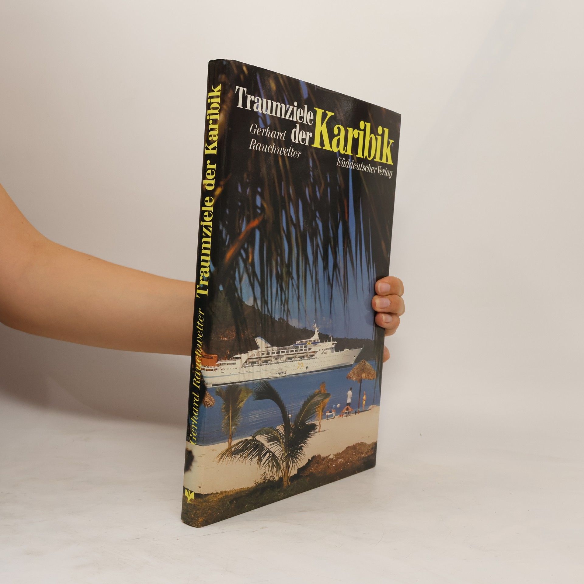 Gerhard Rauchwetter Traumziele der Karibik