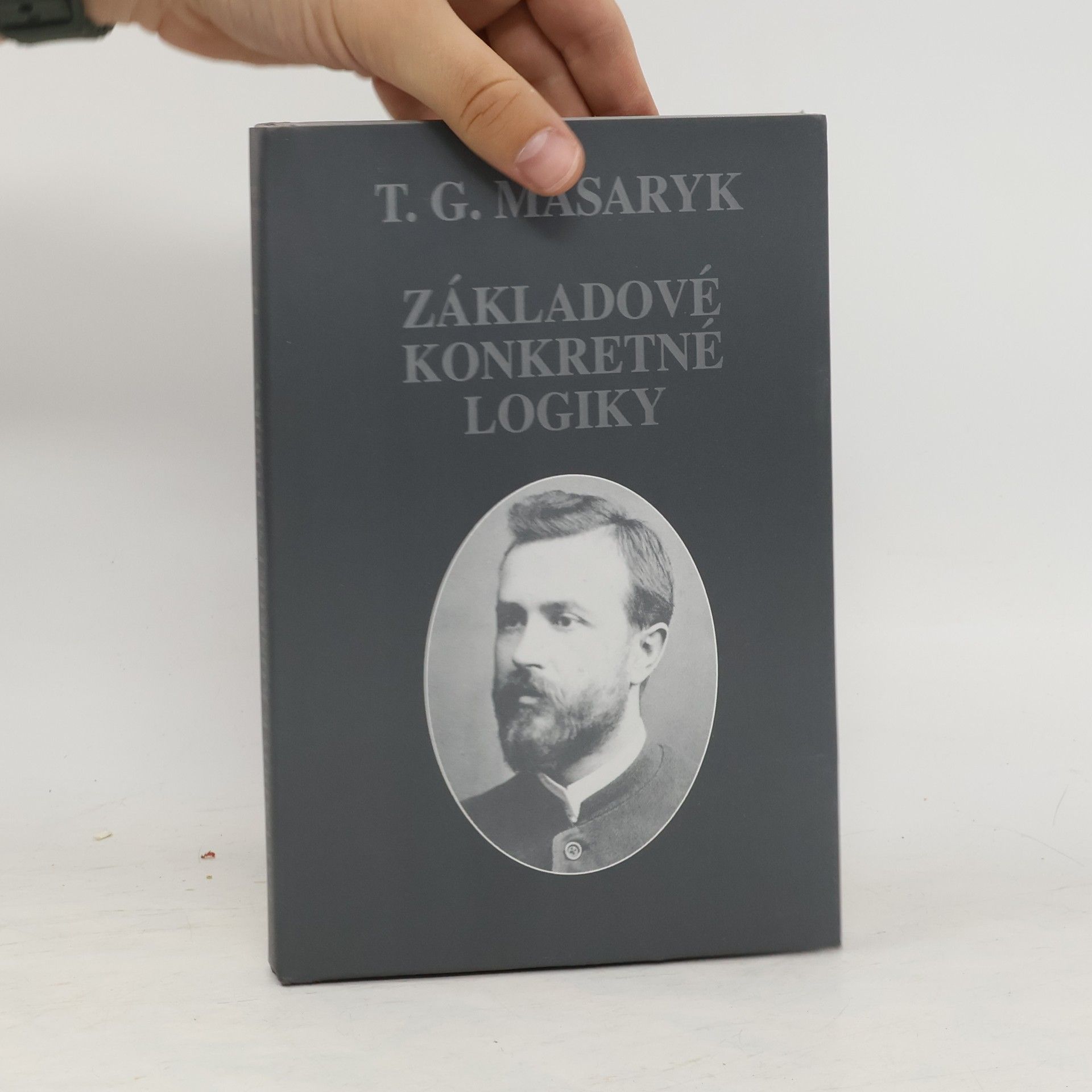 Tomáš Garrigue Masaryk Základové konkretné logiky