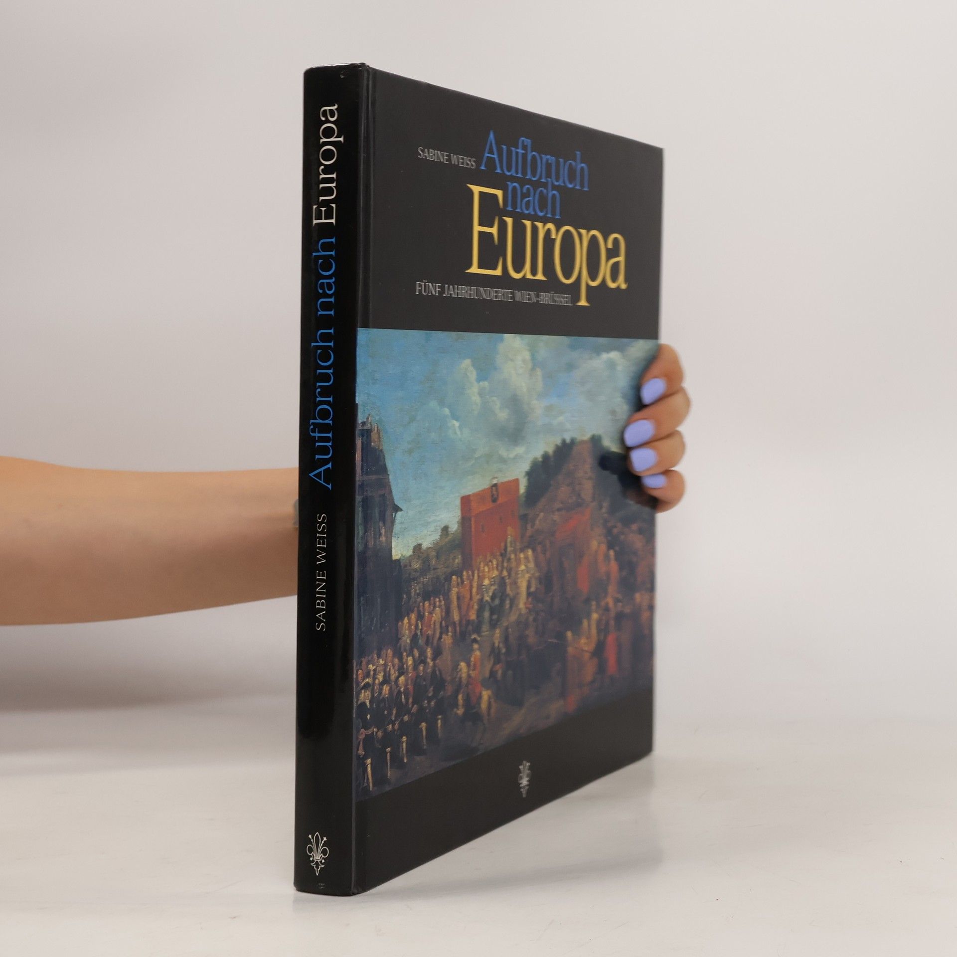 Sabine Weiß Aufbruch nach Europa