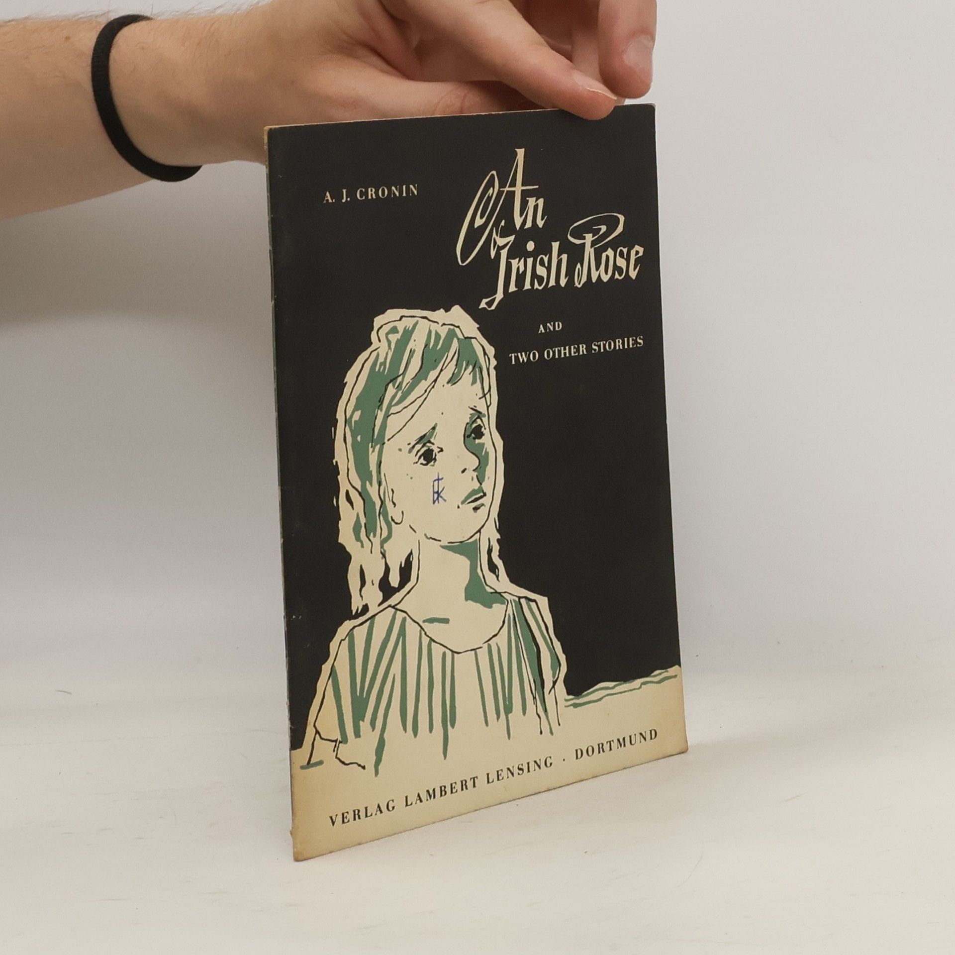 Archibald Joseph Cronin An Irish Rose and Two Other Stories