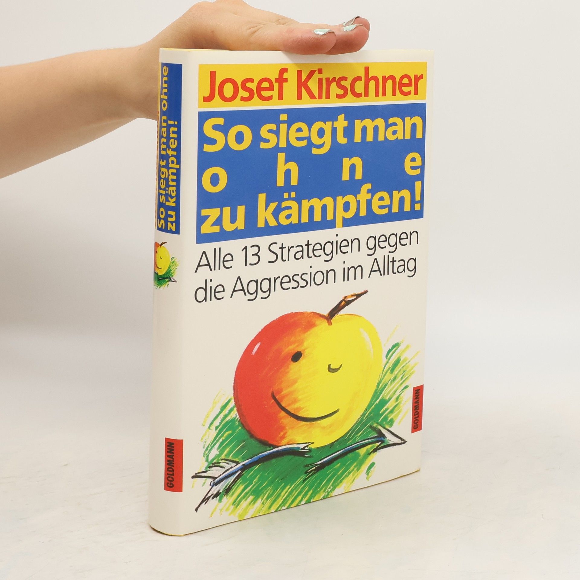 Josef Kirschner So siegt man ohne zu kämpfen!