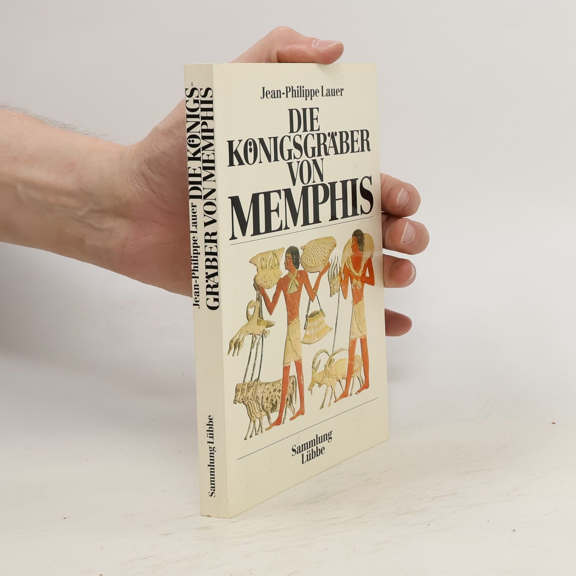 Jean Philippe Lauer Die Königsgräber von Memphis