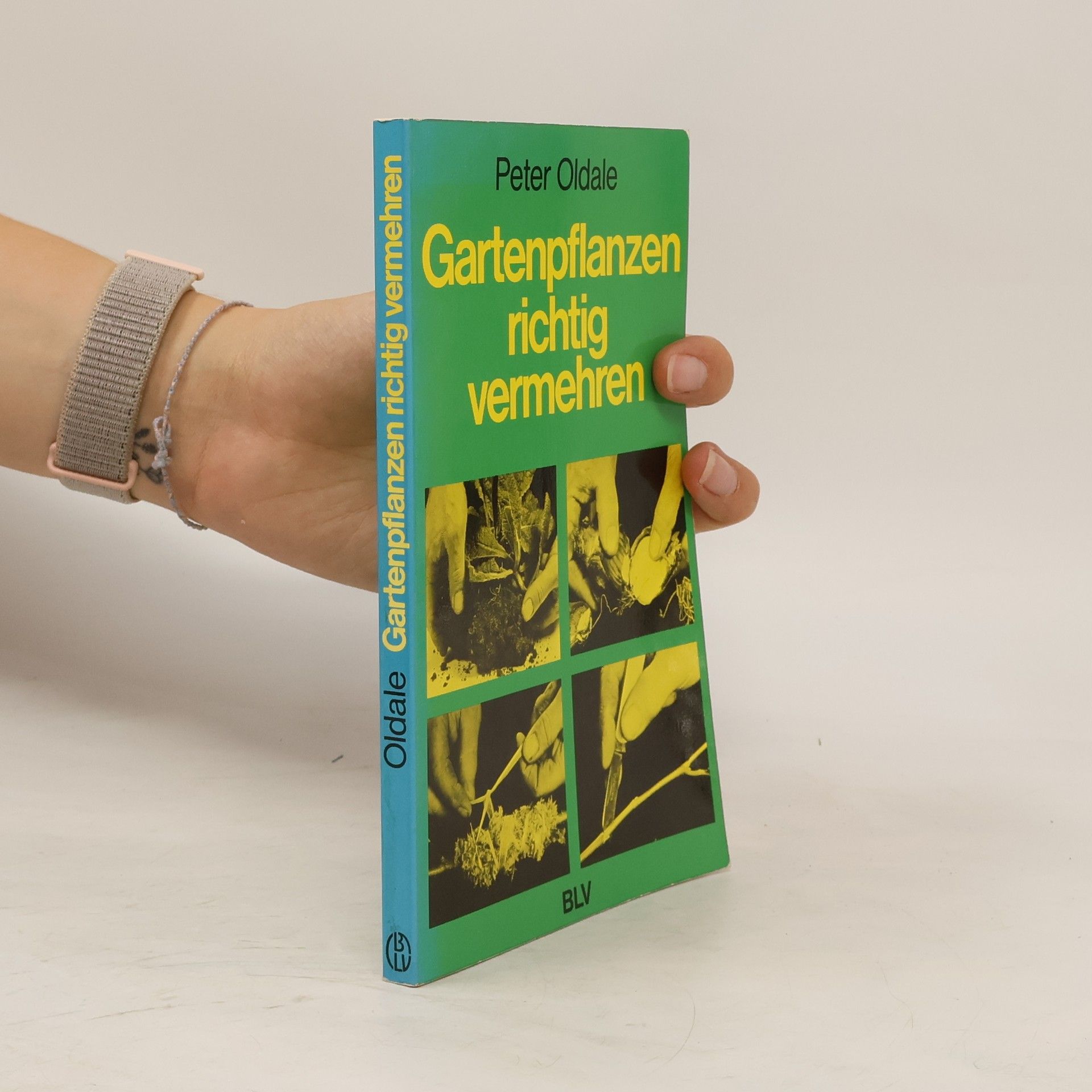 Peter Oldale Gartenpflanzen richtig vermehren