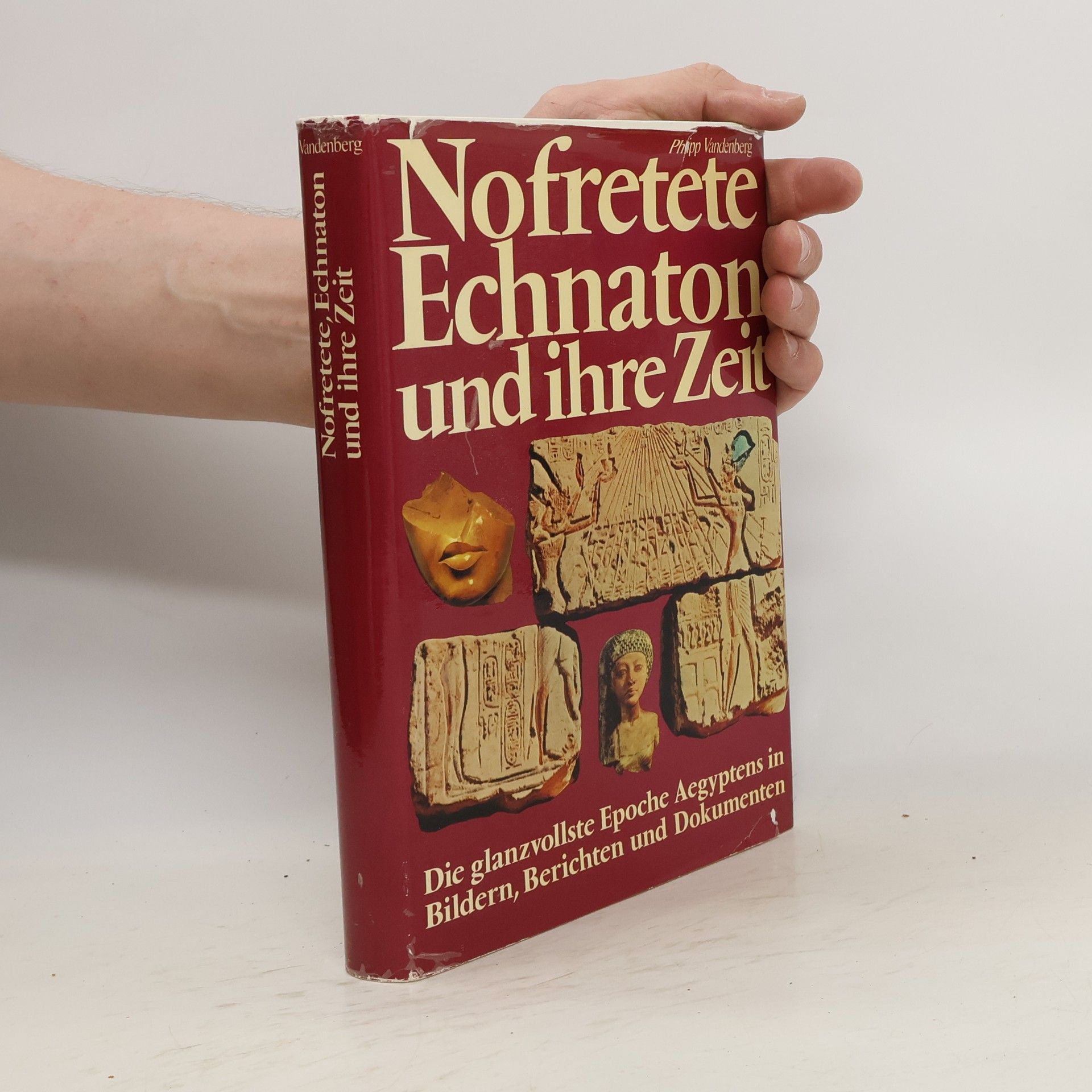 Phillipp Vandenberg Nofretete Echnaton und ihre Zeit